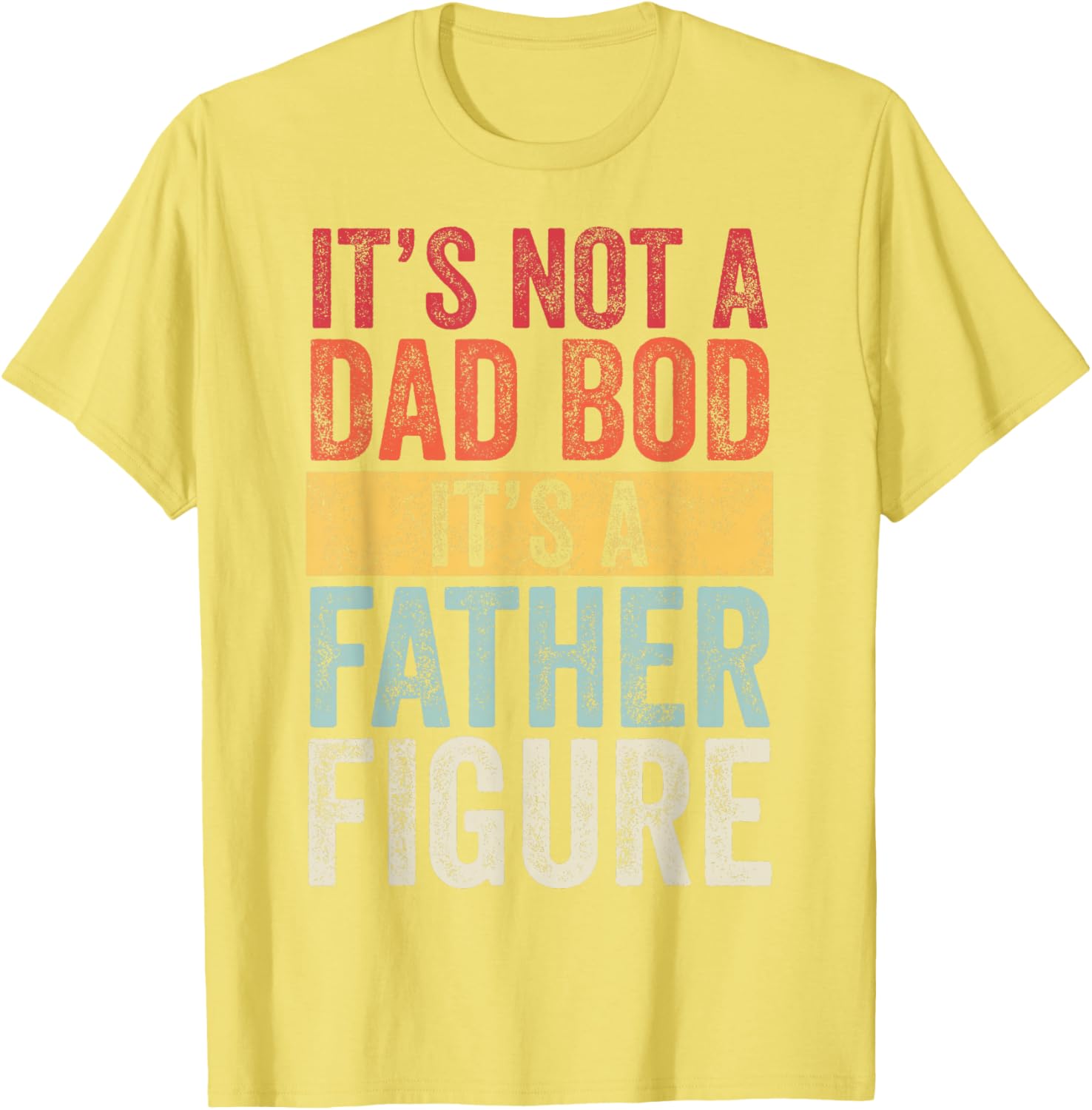 Funny Retro Men's Short Sleeve T-Shirt Not a Dad Bod Father Figure - 13