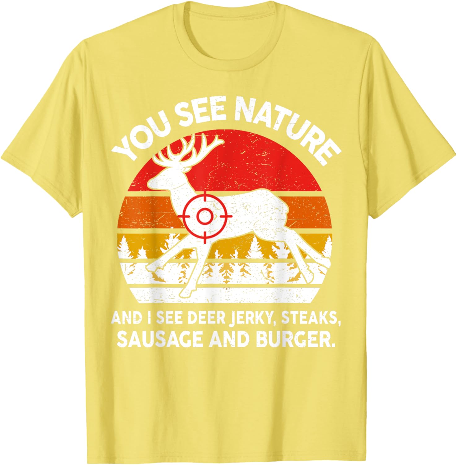 Funny Deer Hunter Dad T-Shirt See Nature I See Steaks Lightweight Tee - 7