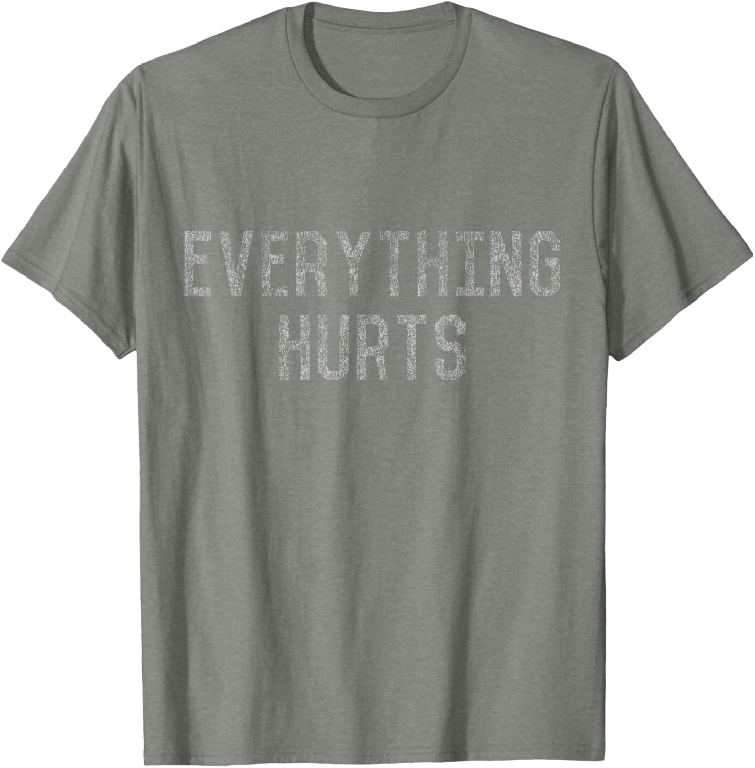 Workout Everything Hurts T-Shirt for Fitness Lovers and Athletes - 1
