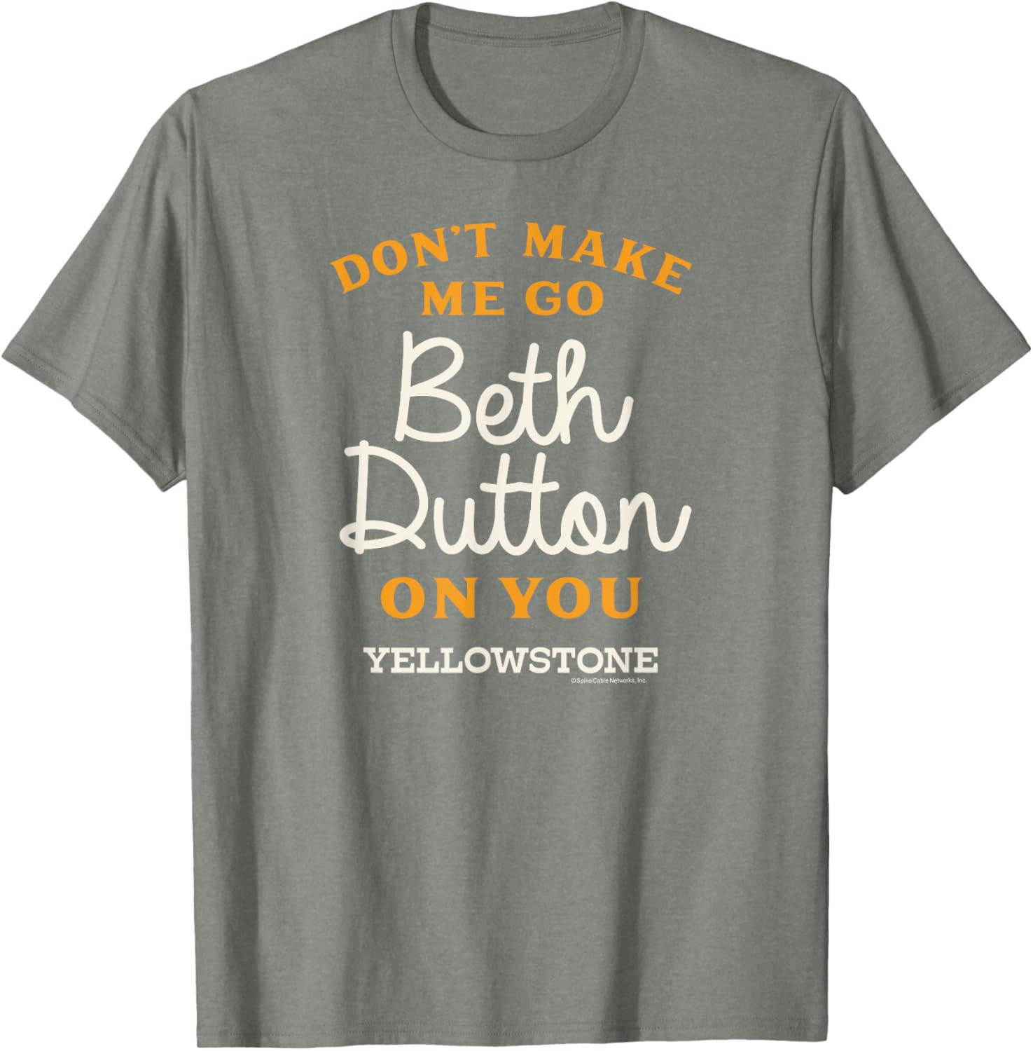 Yellowstone Don't Make Me Go Beth Dutton T-Shirt for Fans and Fashion Lovers - 3
