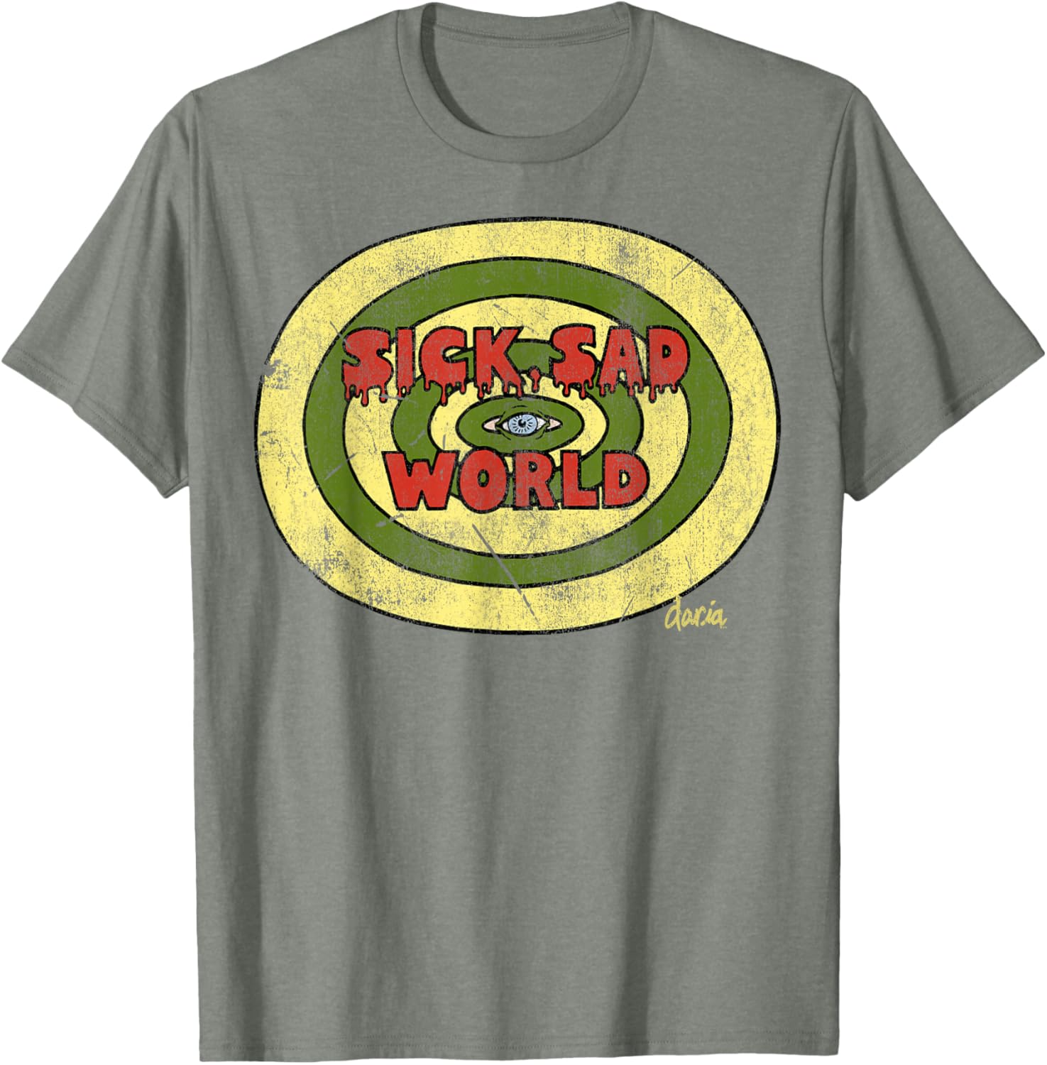 Daria Sick Sad World Drippy Text Eye Logo T-Shirt for Trendy Fans - 9