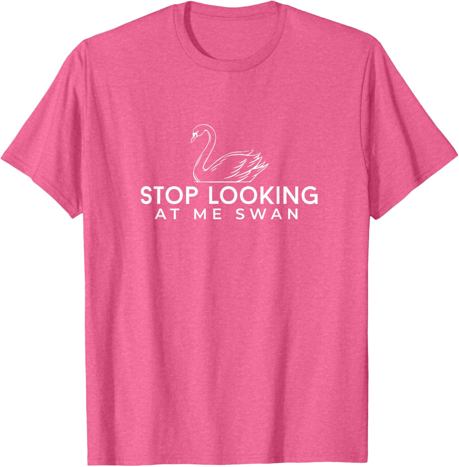 Funny Stop Looking at Me Swan T-Shirt for Animal Lovers and Humor Fans - 6