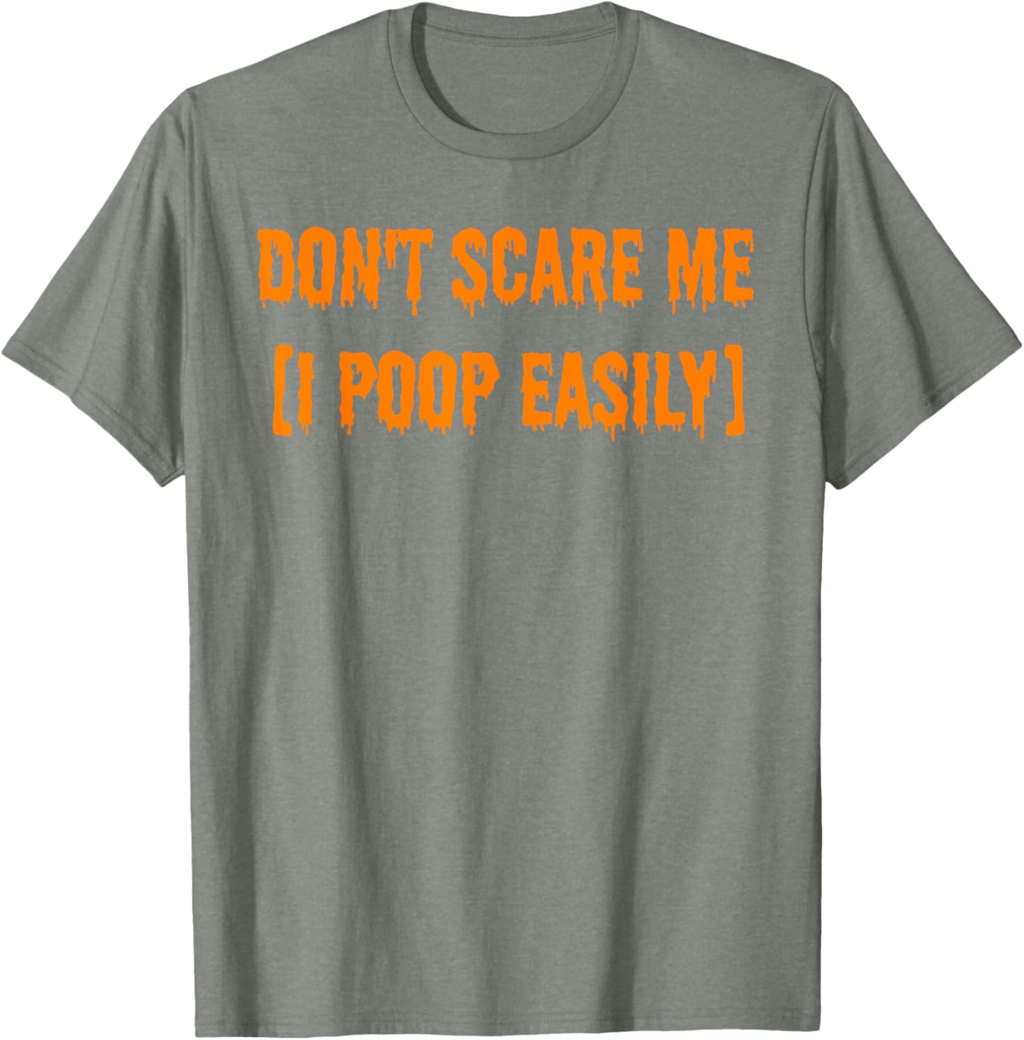 Funny Halloween T-Shirt Don't Scare Me I Poop Easily Novelty Gift - 1