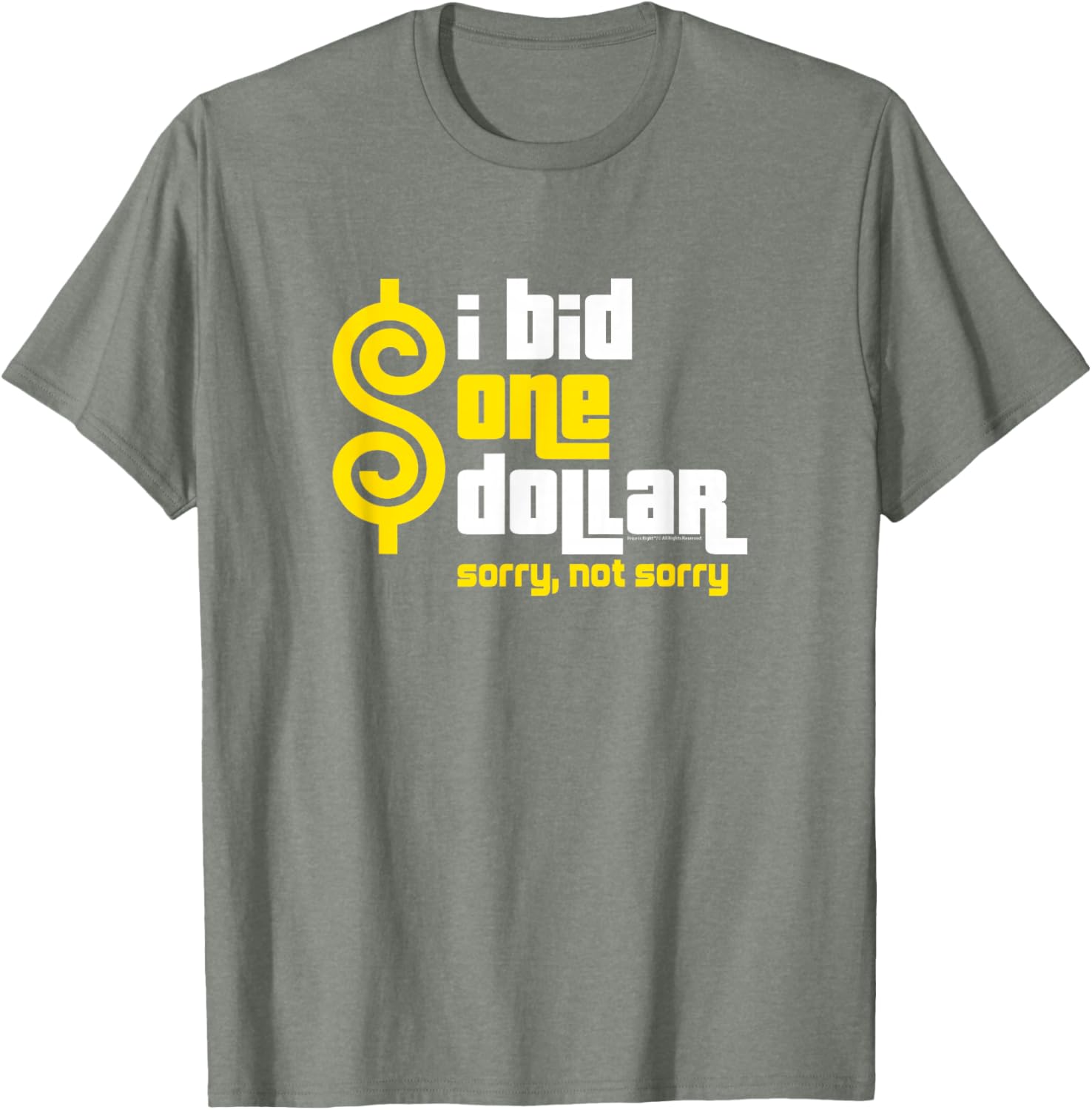 Price is Right I Bid One Dollar T-Shirt Funny Apparel for Fans - 7