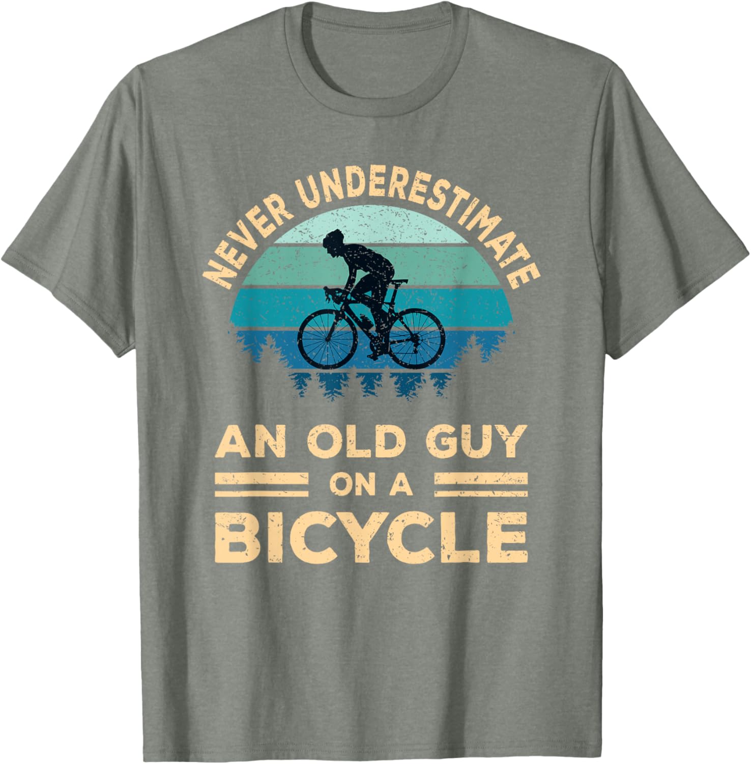 Never Underestimate An Old Guy On A Bicycle Funny Cycling T-Shirt - 18