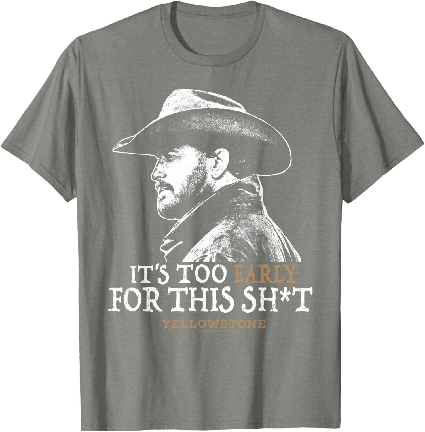 Yellowstone Rip Too Early For This Shirt - Fun Graphic T-Shirt for Fans - 1