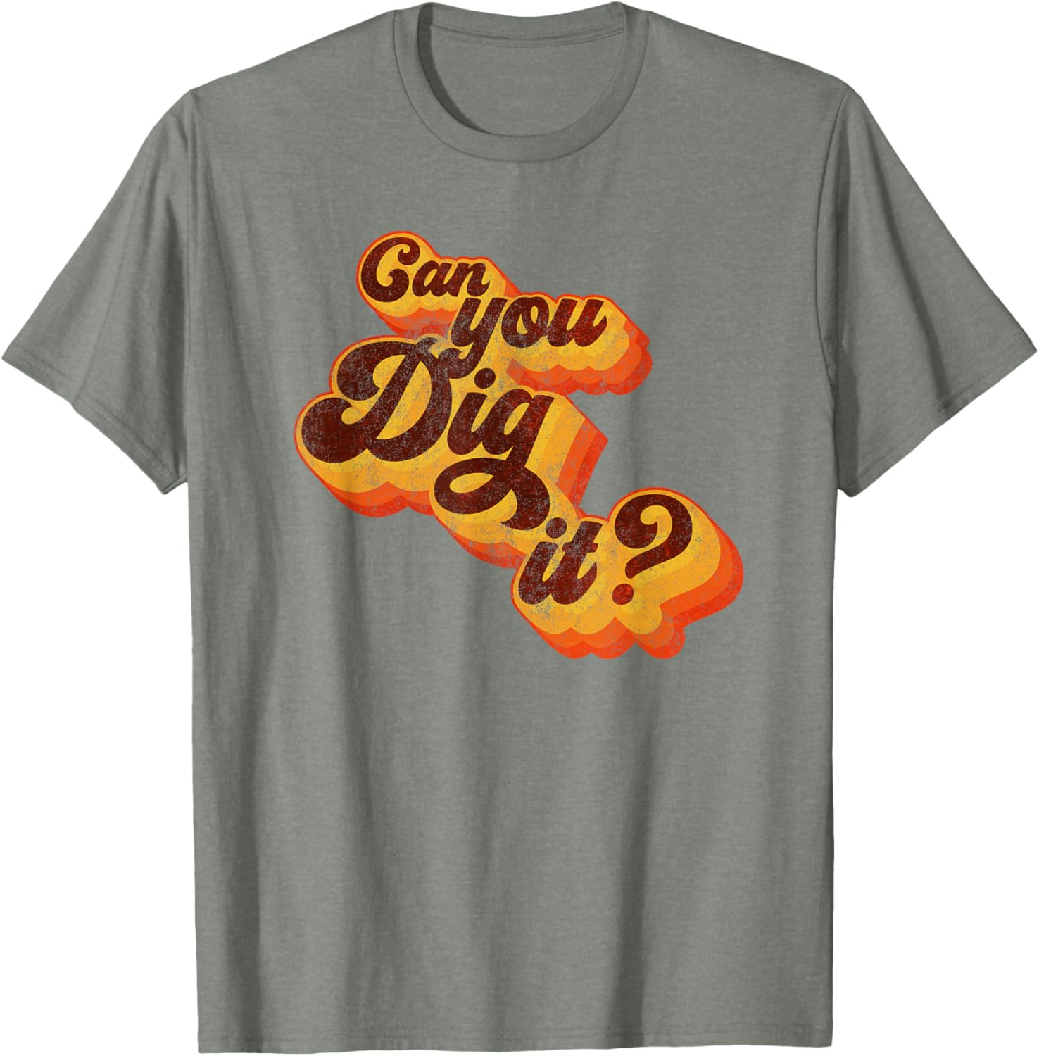 Can You Dig It Vintage Retro 70s T-Shirt for Cool Casual Style - 13