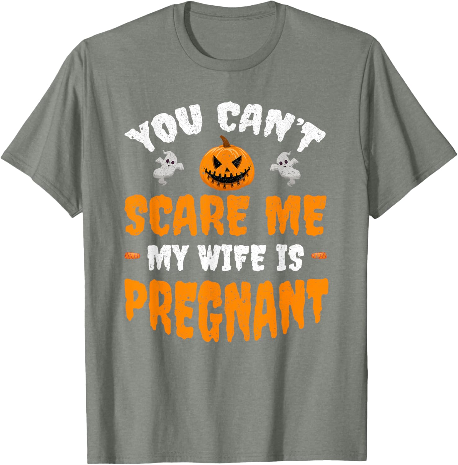 Funny Can't Scare Me My Wife Is Pregnant Halloween T-Shirt for Dads - 24