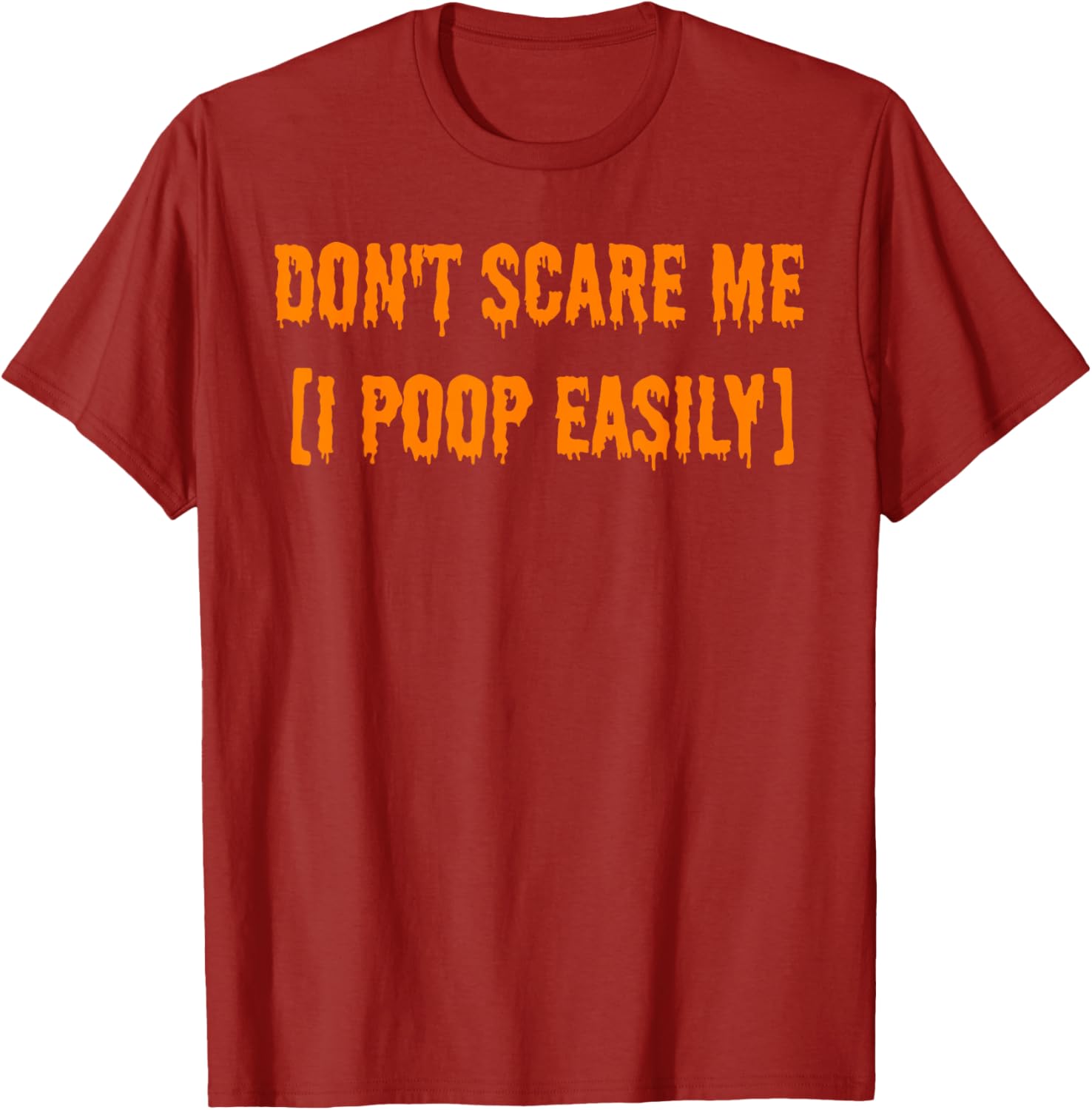 Funny Halloween T-Shirt Don't Scare Me I Poop Easily Novelty Gift - 8