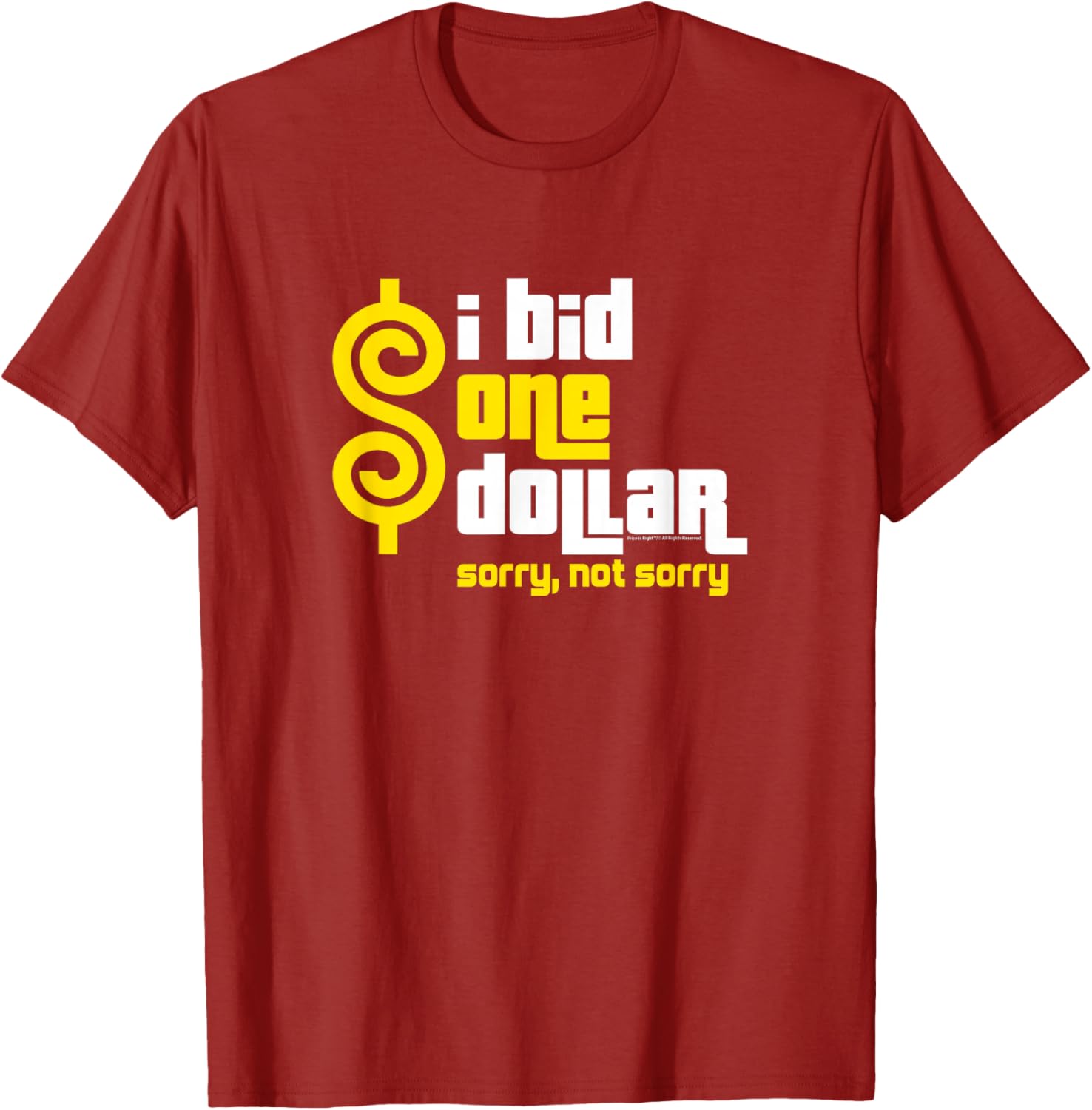 Price is Right I Bid One Dollar T-Shirt Funny Apparel for Fans - 13