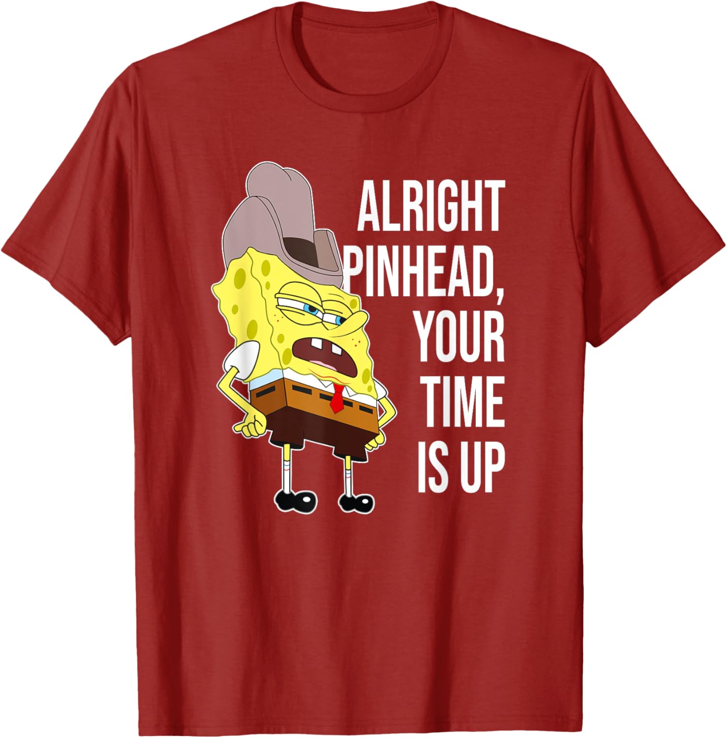 Mademark SpongeBob Alright Pinhead Your Time is Up T-Shirt for Fans - 12