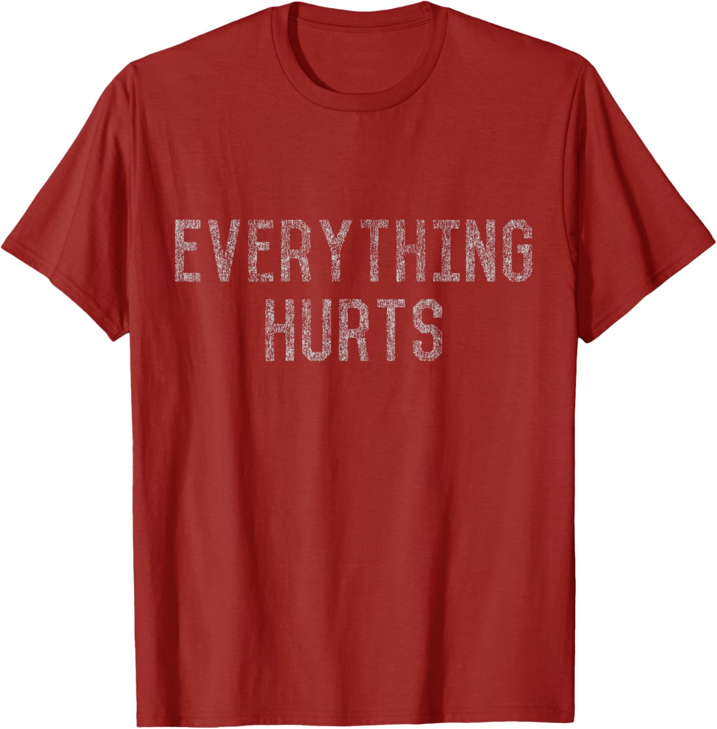 Workout Everything Hurts T-Shirt for Fitness Lovers and Athletes - 3