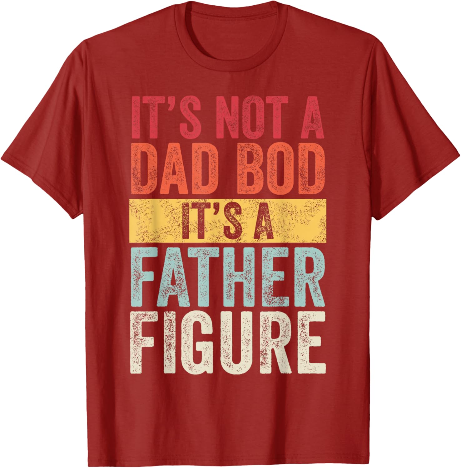 Funny Retro Men's Short Sleeve T-Shirt Not a Dad Bod Father Figure - 4