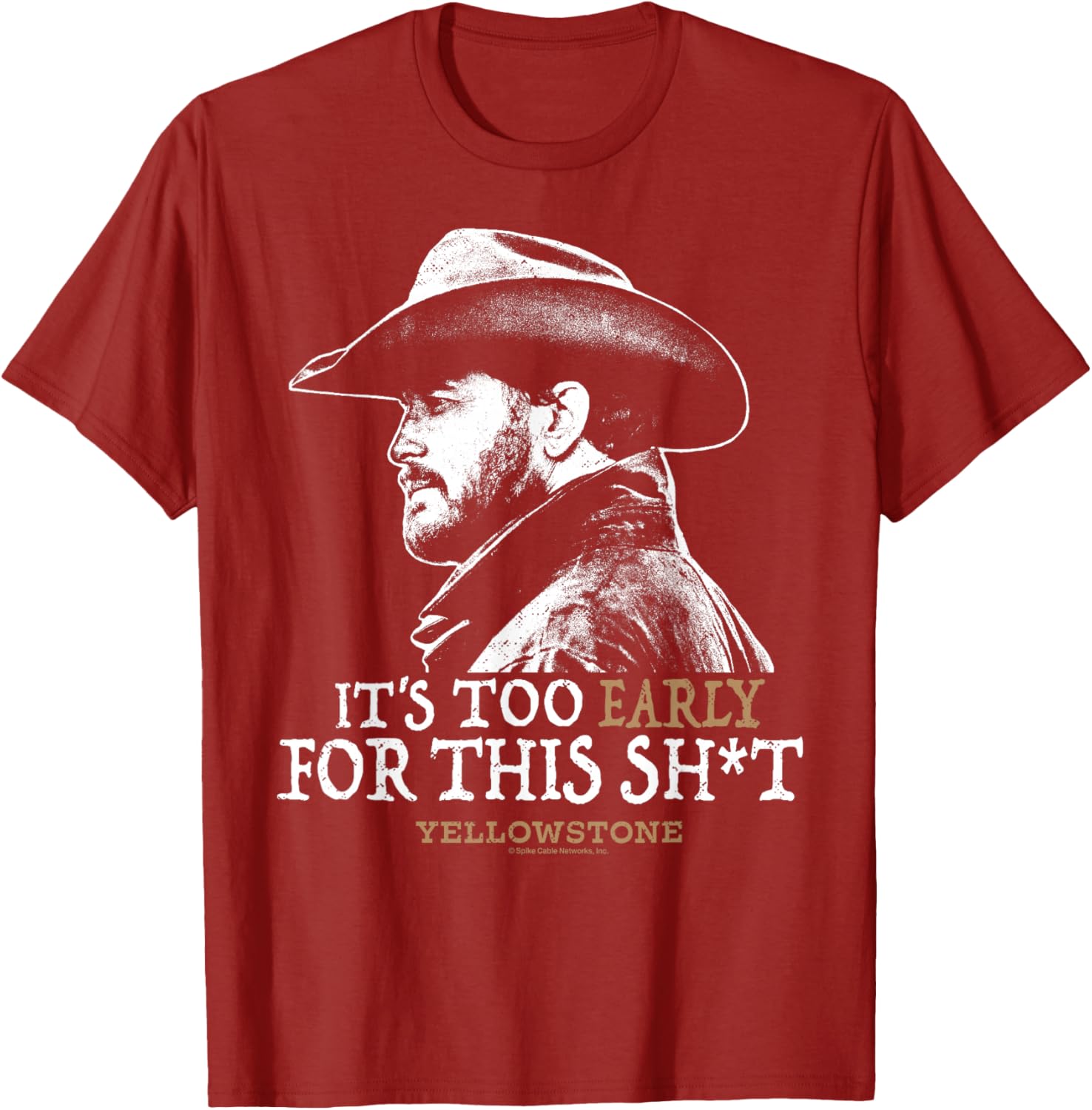 Yellowstone Rip Too Early For This Shirt - Fun Graphic T-Shirt for Fans - 9