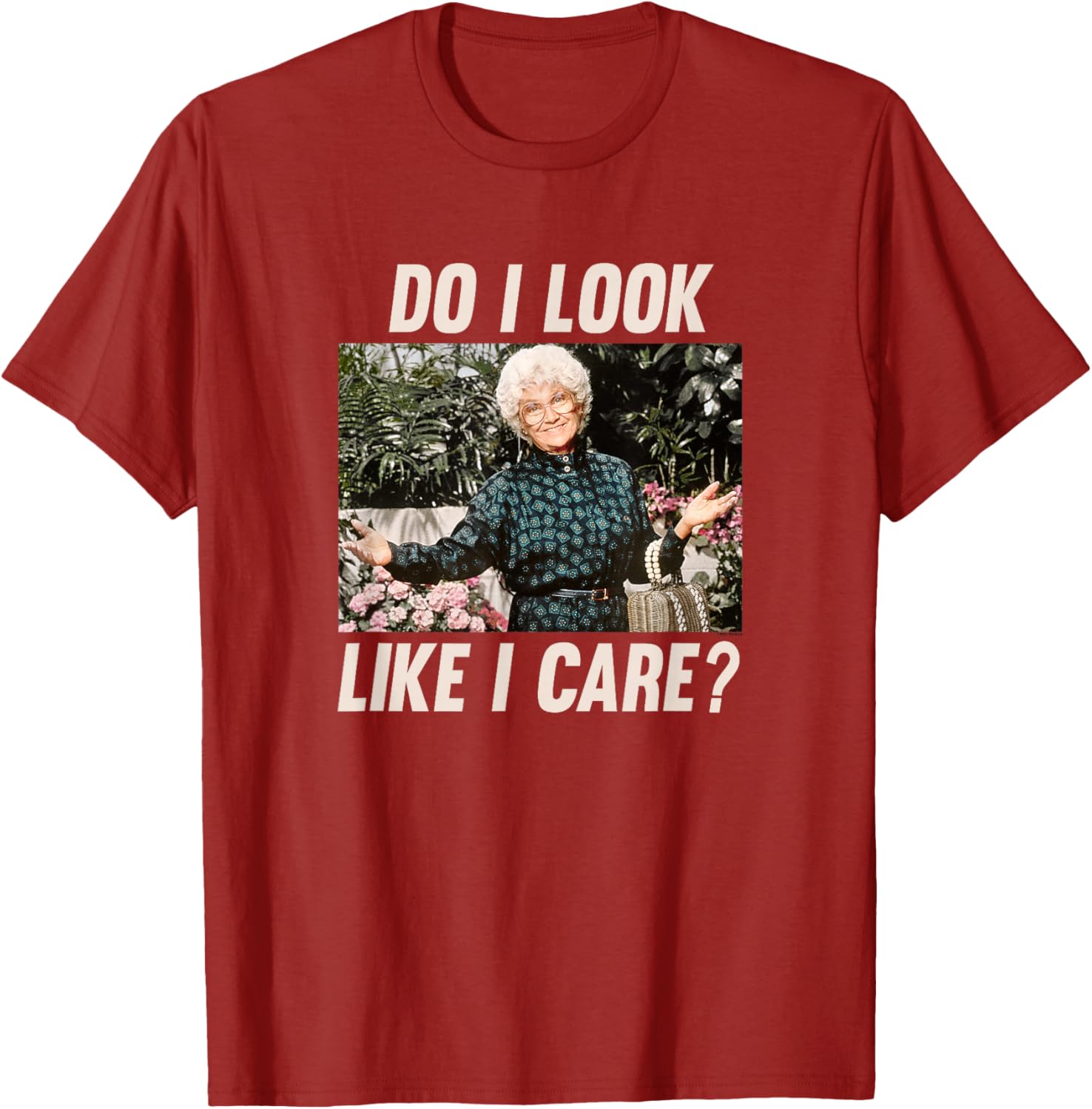 Sophia Golden Girls Do I Look Like I Care T-Shirt Funny Women's Apparel - 9
