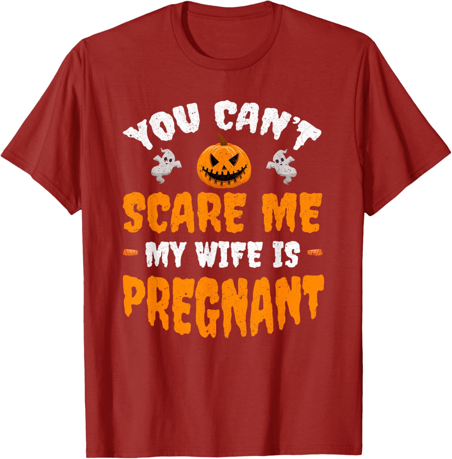 Funny Can't Scare Me My Wife Is Pregnant Halloween T-Shirt for Dads - 2
