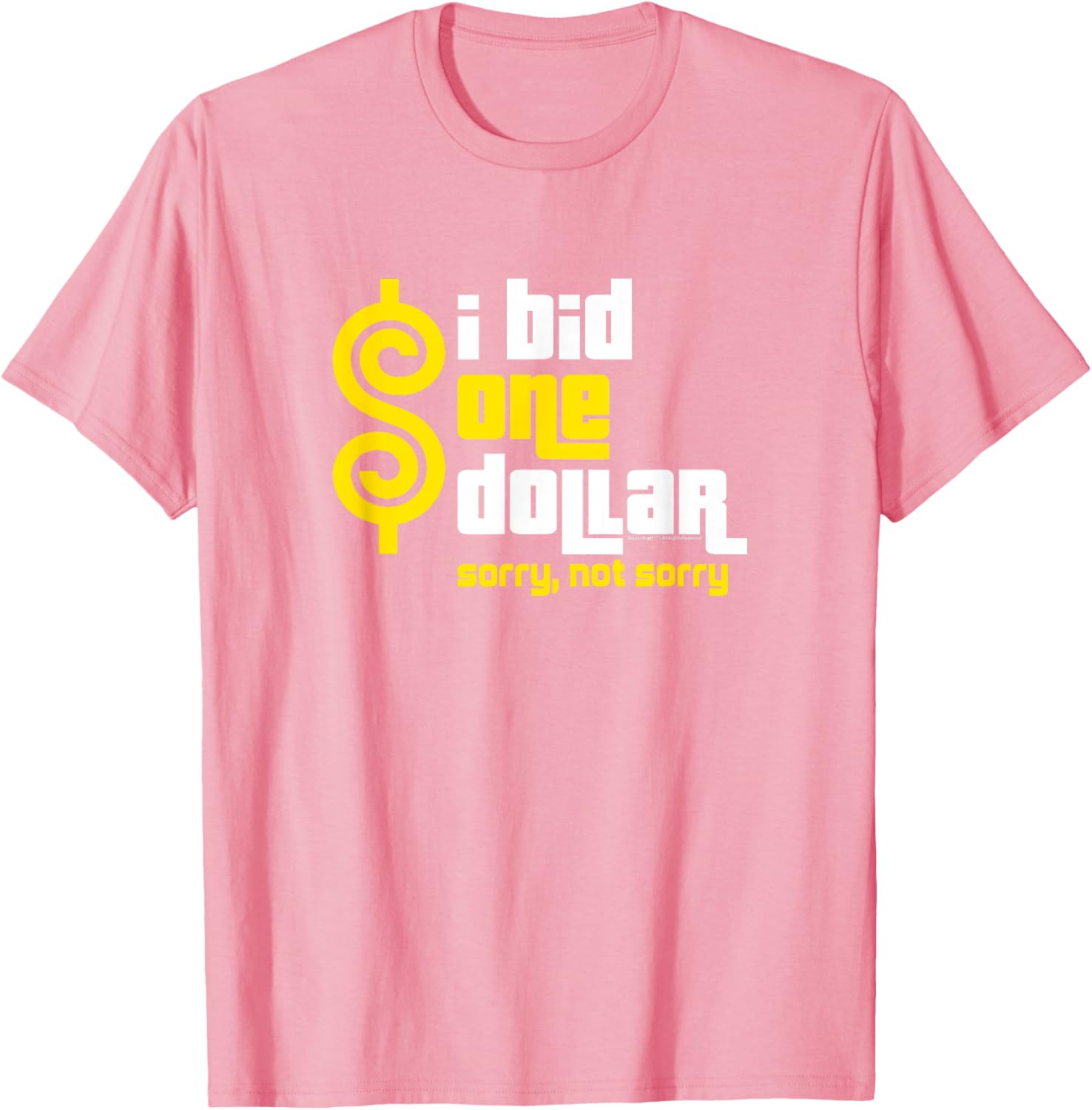 Price is Right I Bid One Dollar T-Shirt Funny Apparel for Fans - 6
