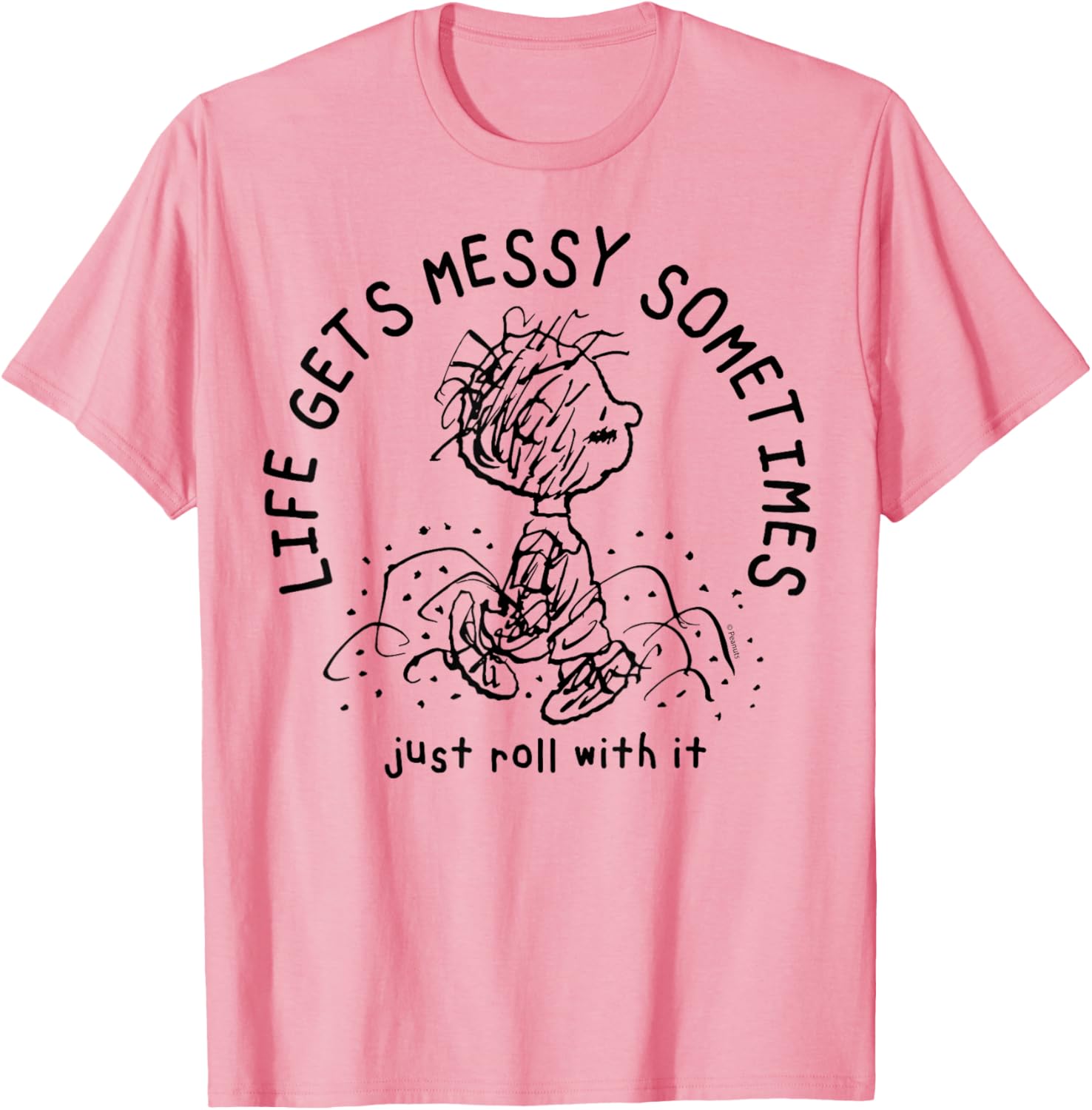 Peanuts Pigpen Life Gets Messy Sometimes Just Roll With It T-Shirt - 1