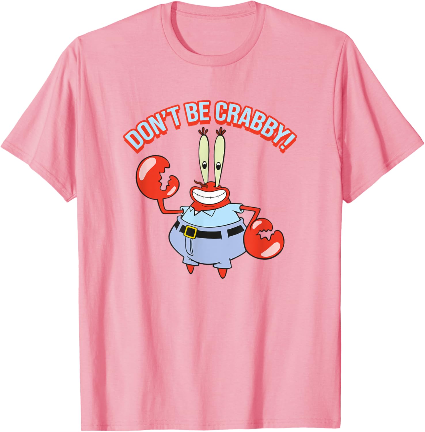 Mr. Krabs Don't Be Crabby T-Shirt - Fun SpongeBob SquarePants Apparel - 6