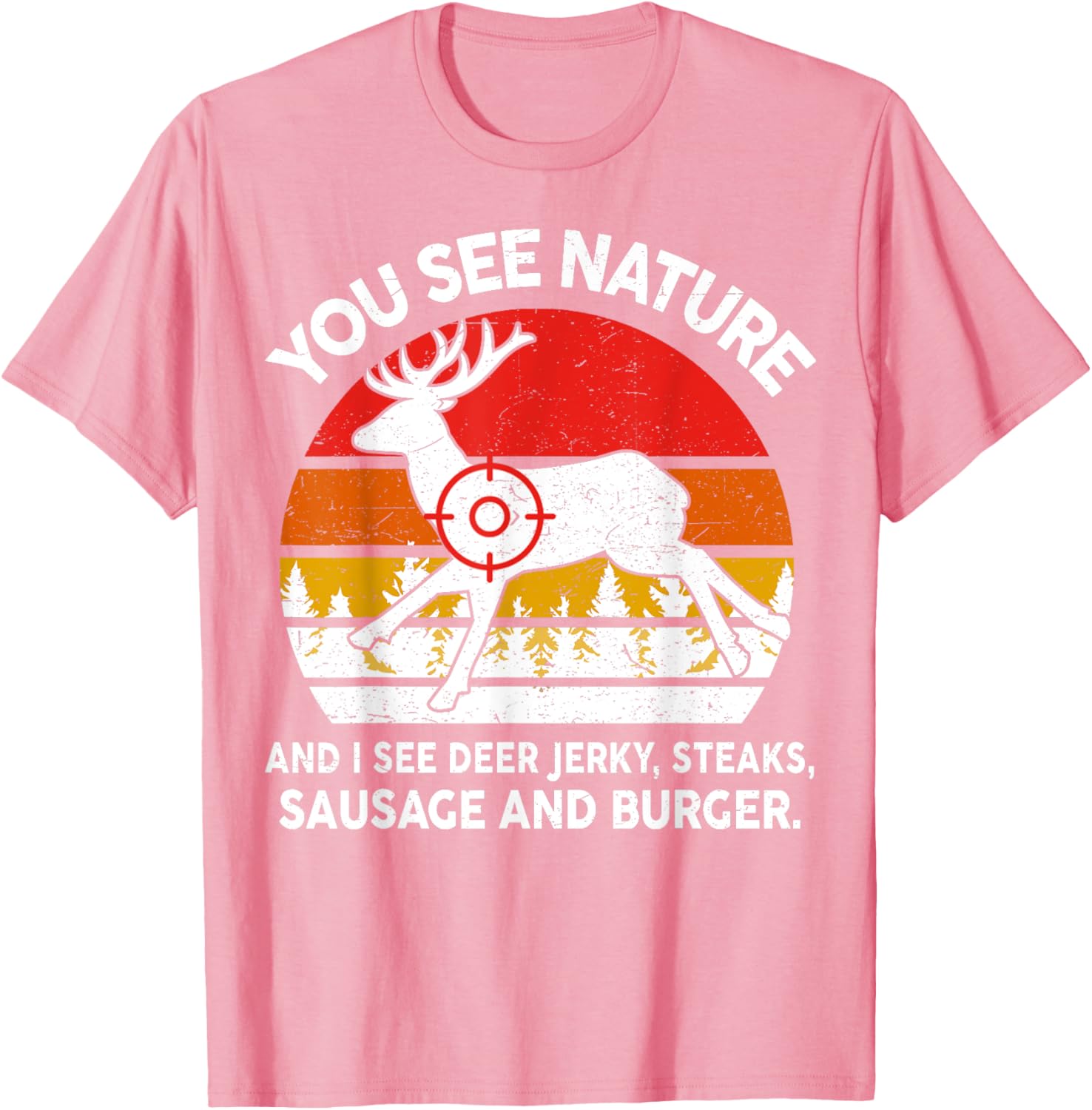 Funny Deer Hunter Dad T-Shirt See Nature I See Steaks Lightweight Tee - 19