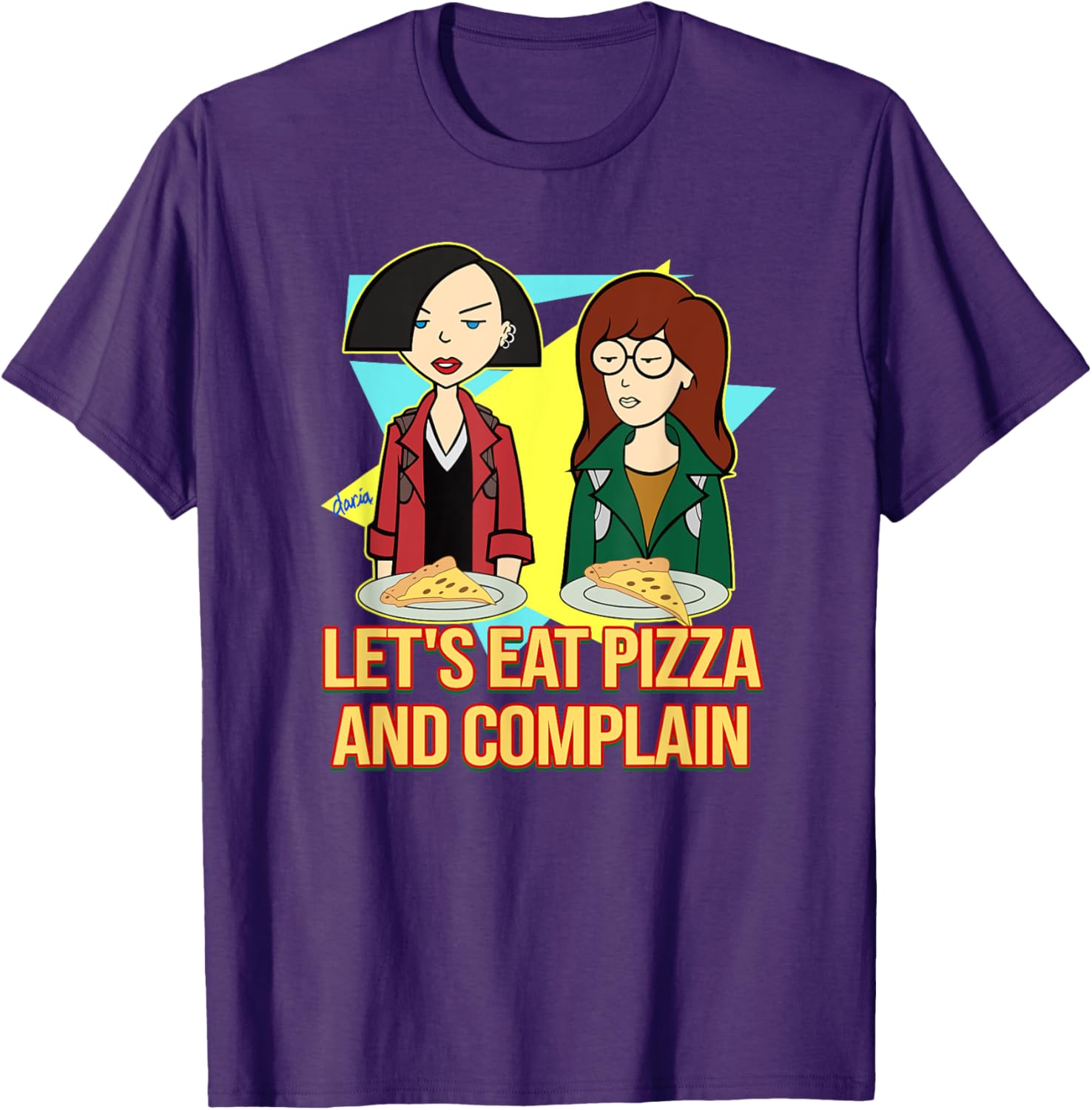 Mademark x Daria Let's Eat Pizza and Complain T-Shirt for Fun Lovers - 17