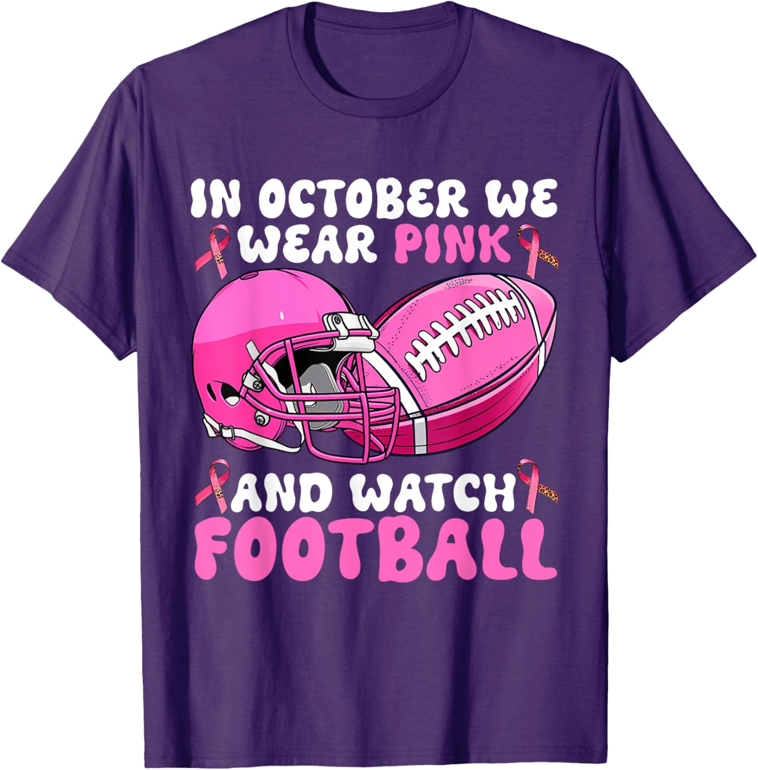 In October We Wear Pink Breast Cancer Awareness Football T-Shirt for Support - 15