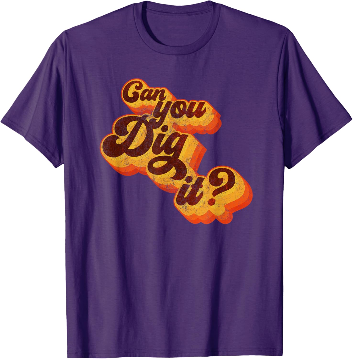 Can You Dig It Vintage Retro 70s T-Shirt for Cool Casual Style - 28