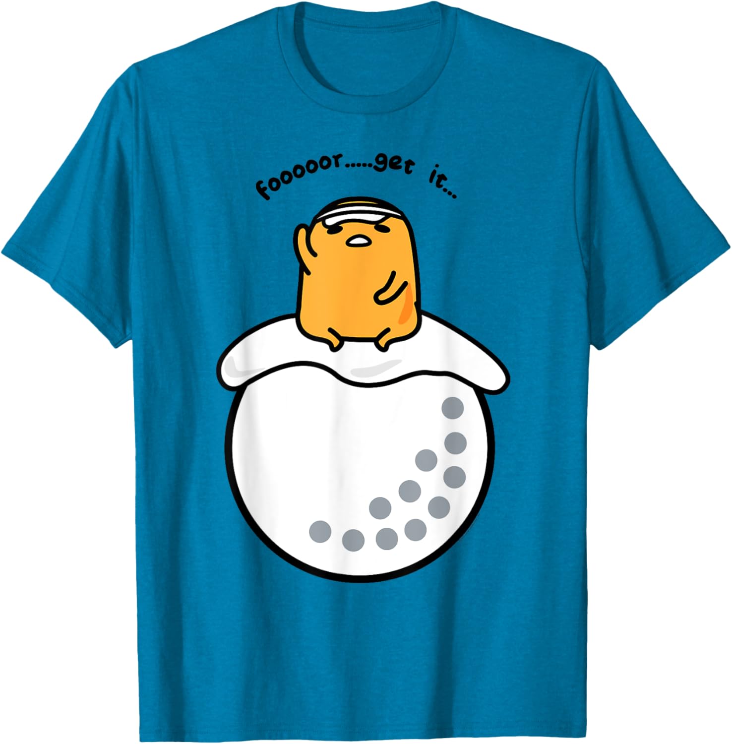 Gudetama Golf Fore Forget It T-Shirt for Fun Golf Lovers and Fans - 18