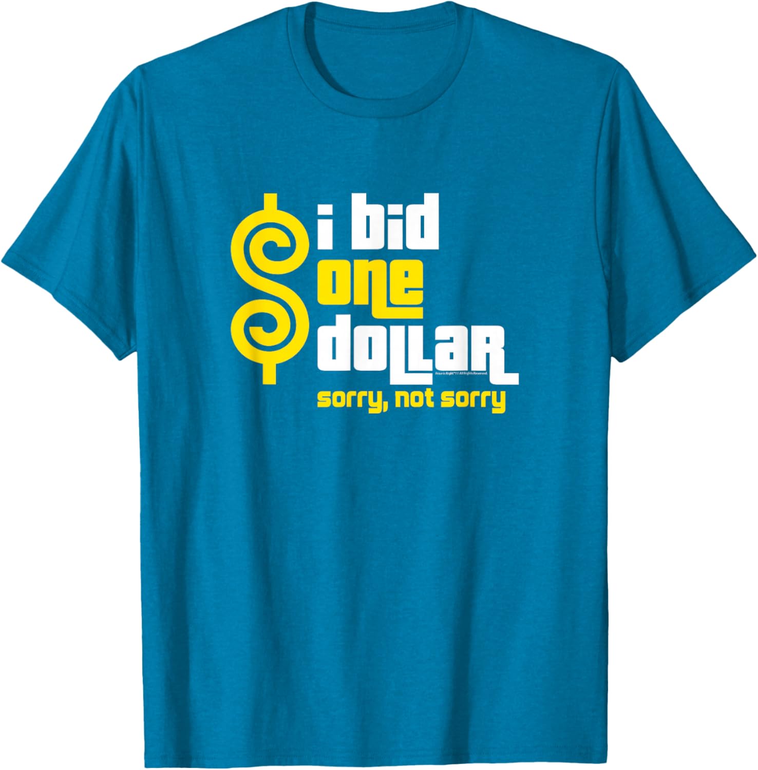 Price is Right I Bid One Dollar T-Shirt Funny Apparel for Fans - 4