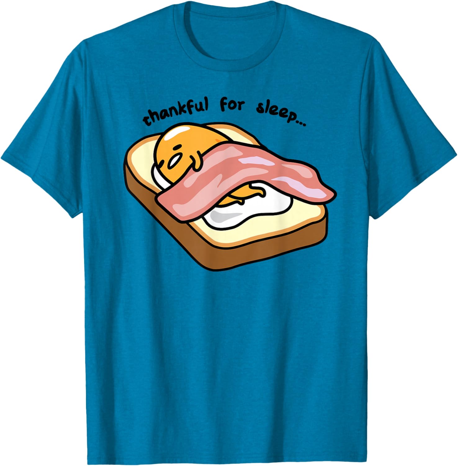 Gudetama Thankful For Sleep Toasty T-Shirt Cute Graphic Tee for Fans - 10
