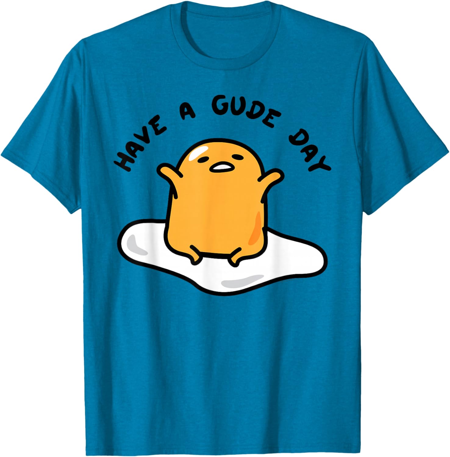 Gudetama Have a Gude Day T-Shirt for Fun Casual Wear and Style - 14