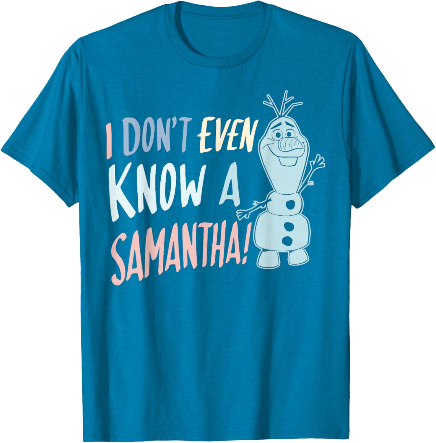 Disney Frozen 2 Olaf I Don't Even Know A Samantha T-Shirt for Kids - 7