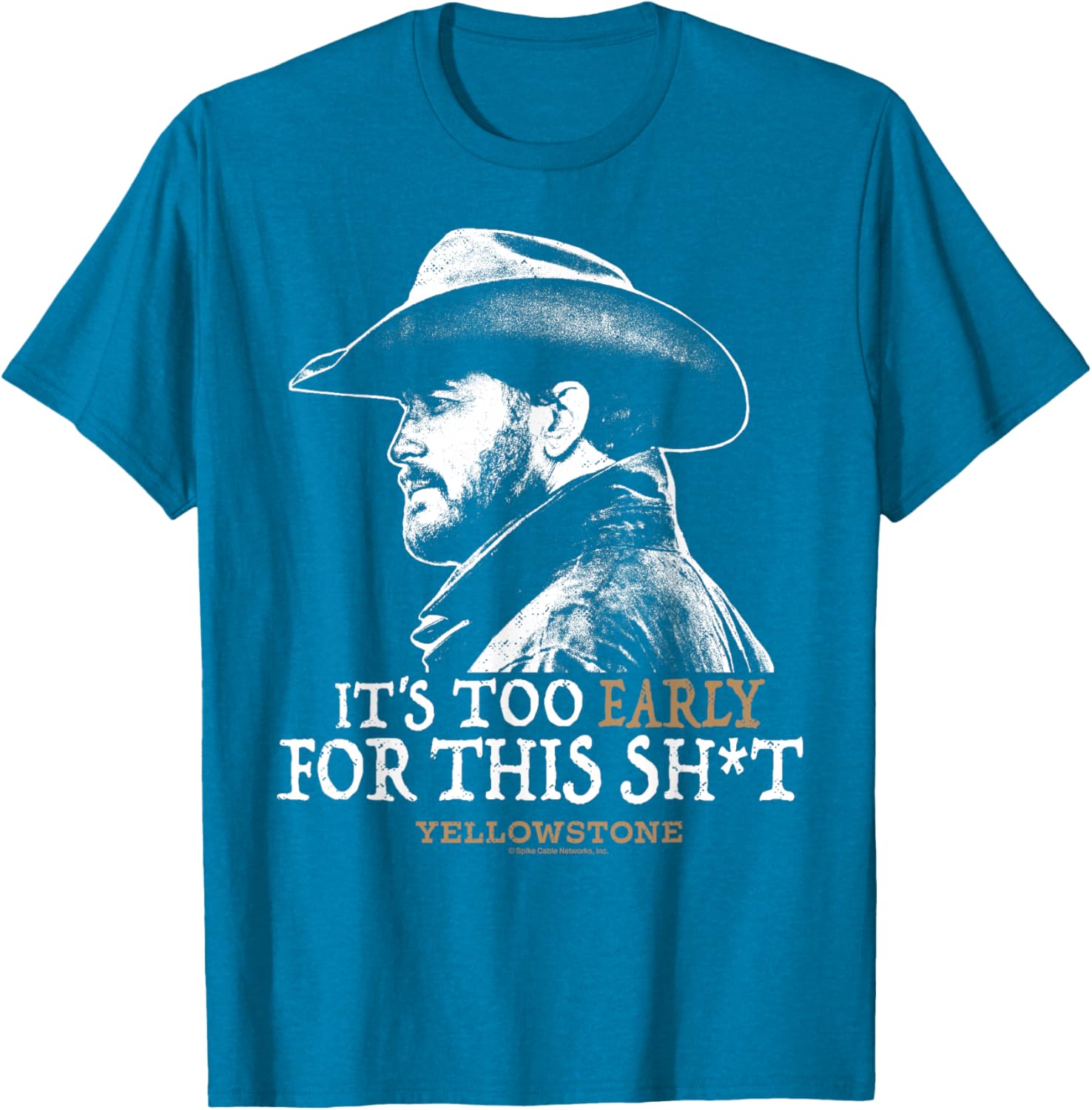 Yellowstone Rip Too Early For This Shirt - Fun Graphic T-Shirt for Fans - 12