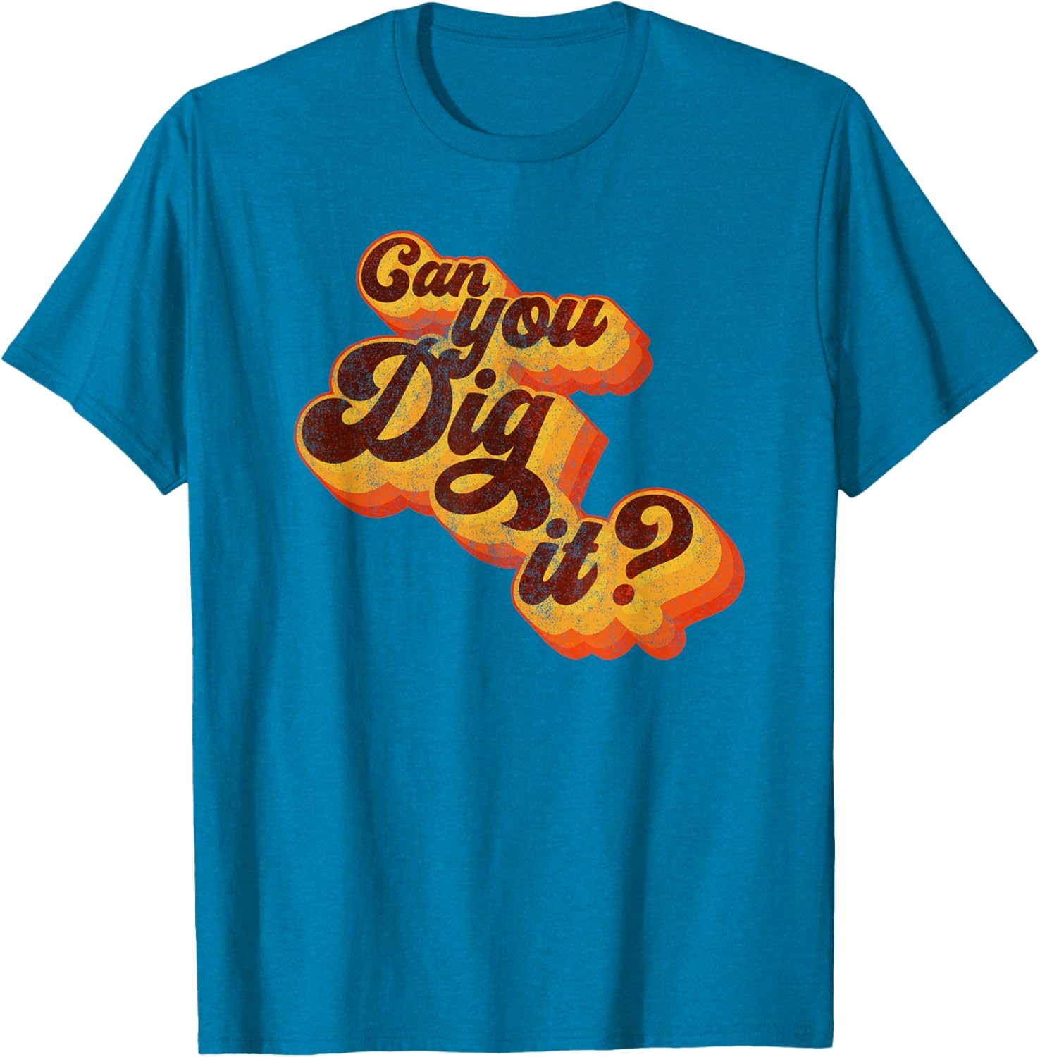 Can You Dig It Vintage Retro 70s T-Shirt for Cool Casual Style - 22