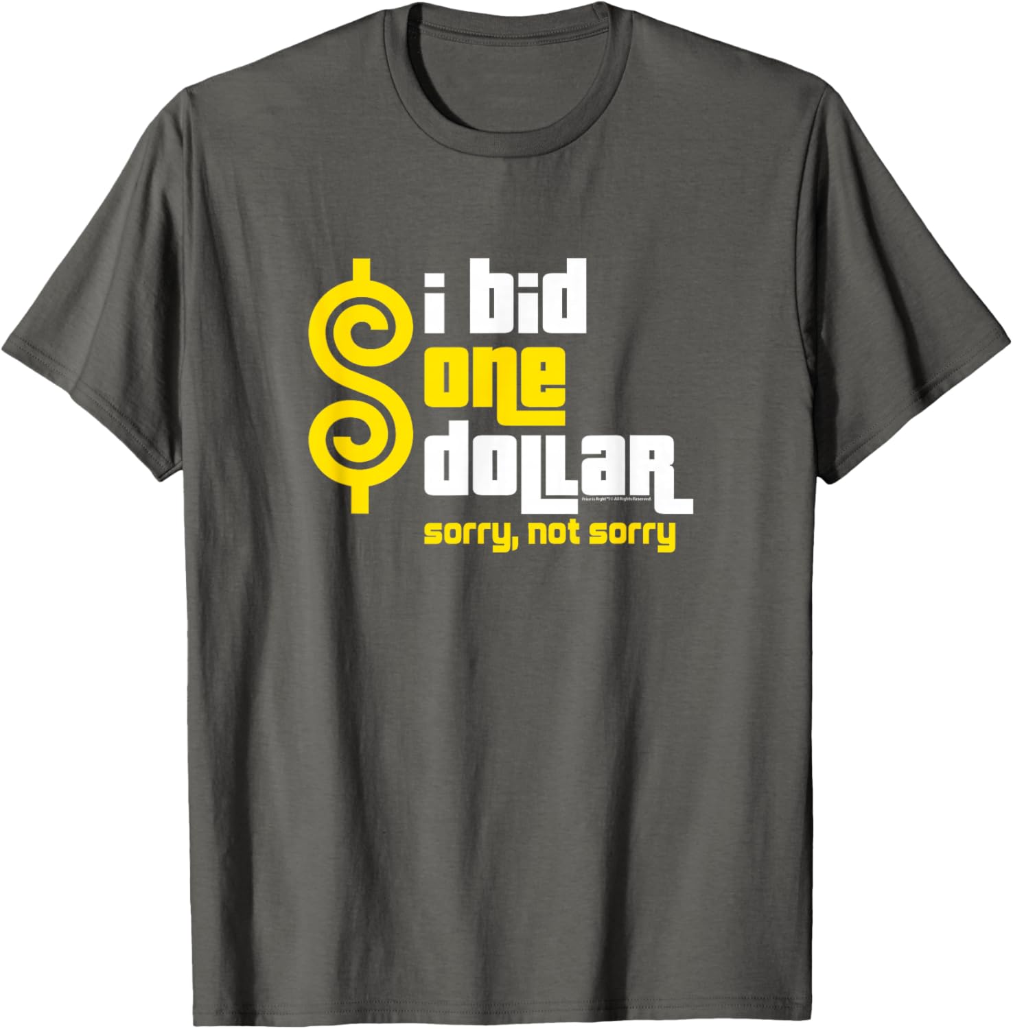 Price is Right I Bid One Dollar T-Shirt Funny Apparel for Fans - 8