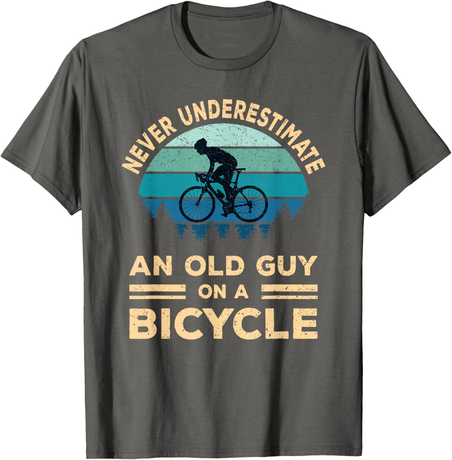 Never Underestimate An Old Guy On A Bicycle Funny Cycling T-Shirt - 23