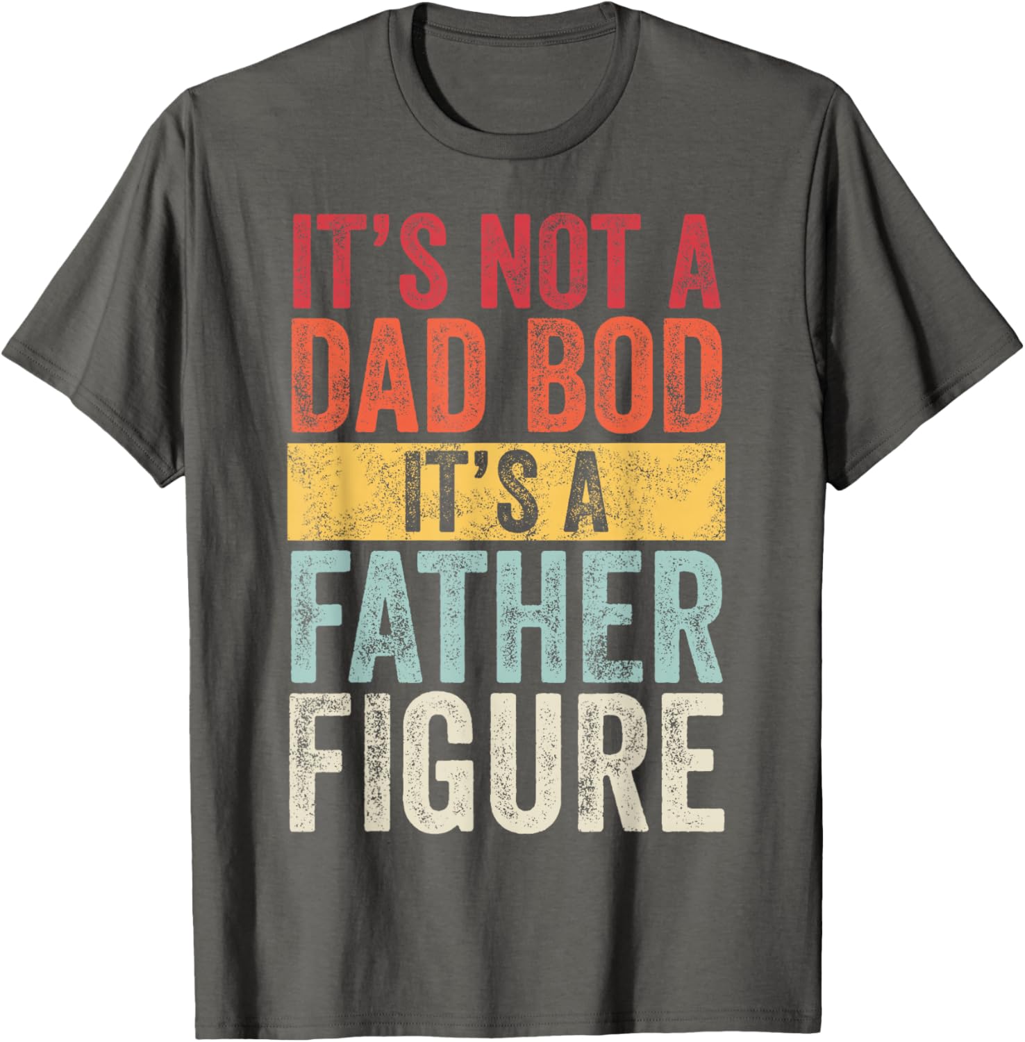Funny Retro Men's Short Sleeve T-Shirt Not a Dad Bod Father Figure - 14