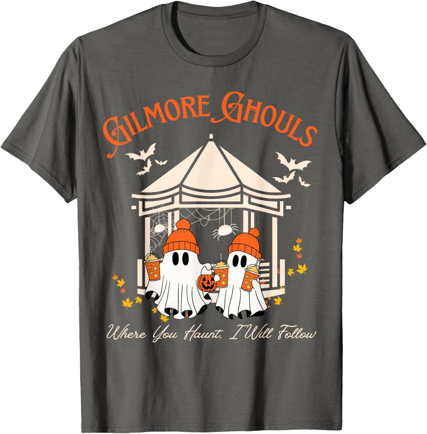 Gilmore Ghouls Fall T-Shirt Where You Haunt I Will Follow Fun Ghost Tee - 5