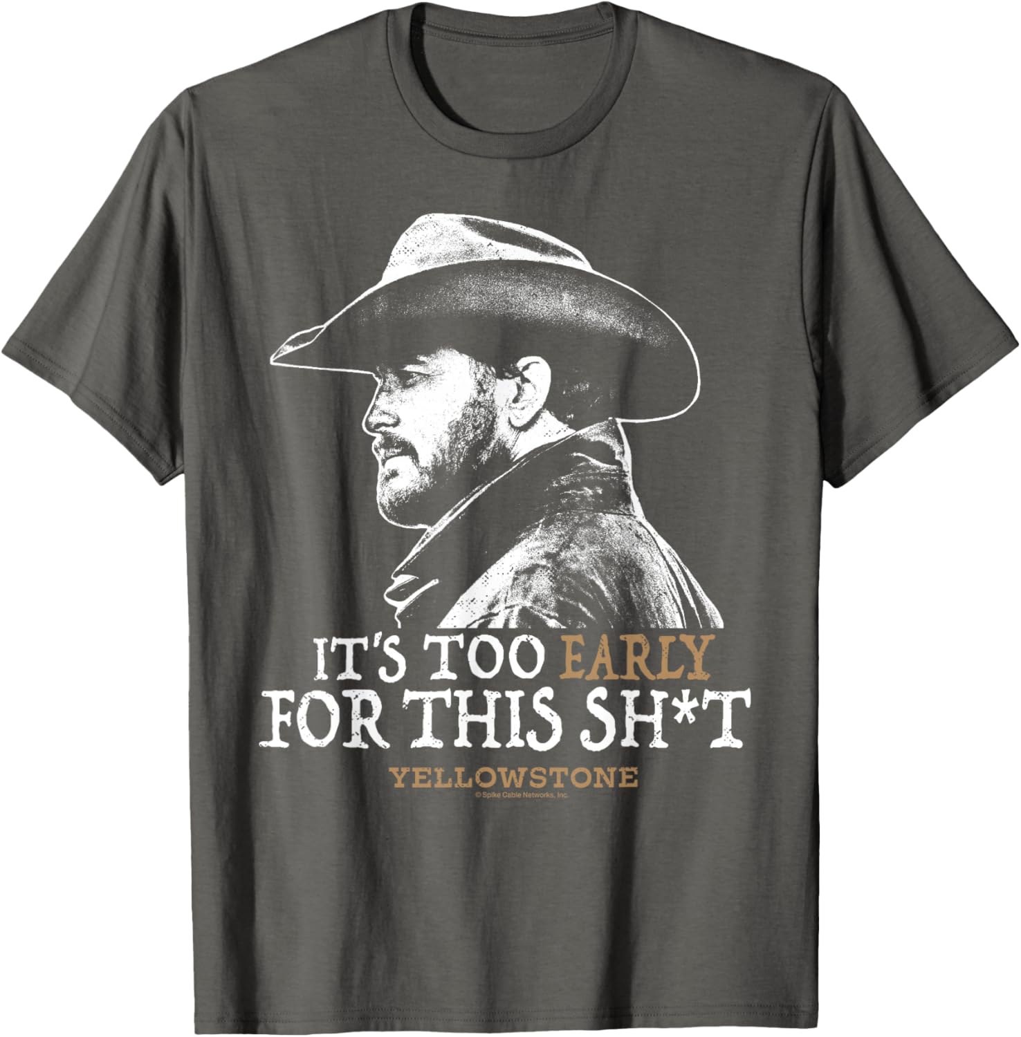 Yellowstone Rip Too Early For This Shirt - Fun Graphic T-Shirt for Fans - 10