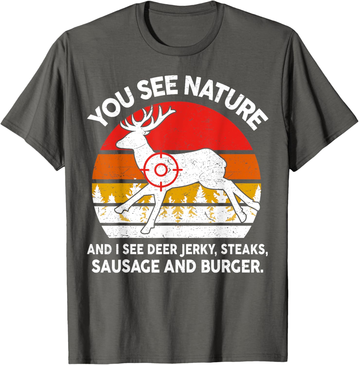 Funny Deer Hunter Dad T-Shirt See Nature I See Steaks Lightweight Tee - 16
