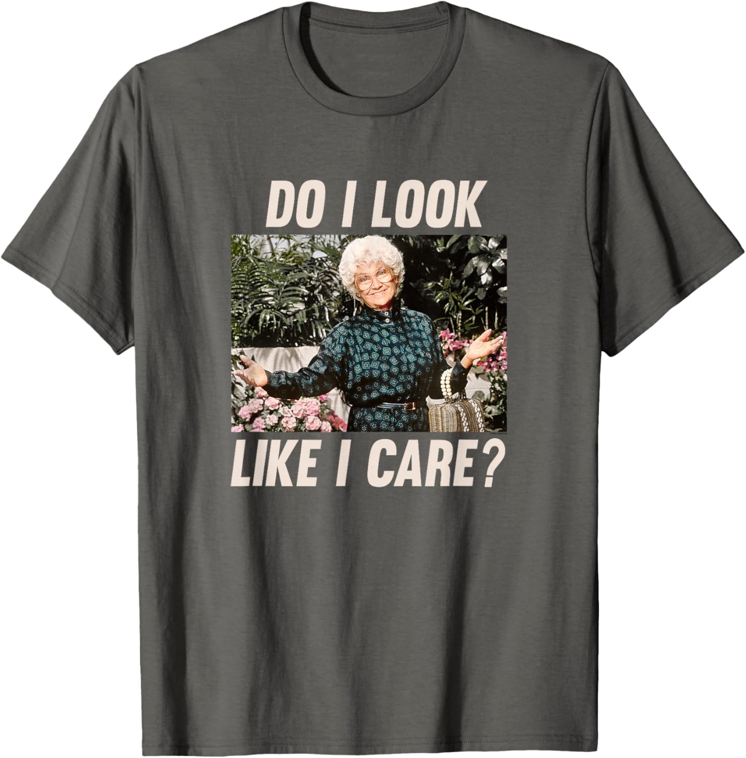 Sophia Golden Girls Do I Look Like I Care T-Shirt Funny Women's Apparel - 8