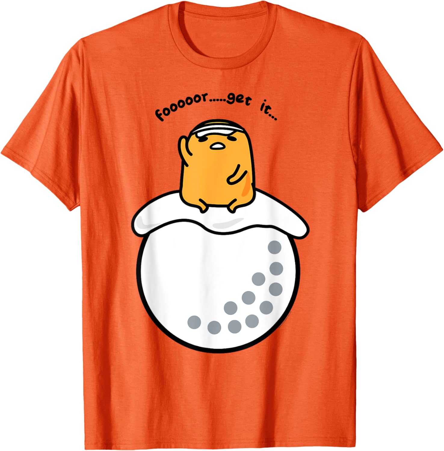 Gudetama Golf Fore Forget It T-Shirt for Fun Golf Lovers and Fans - 19