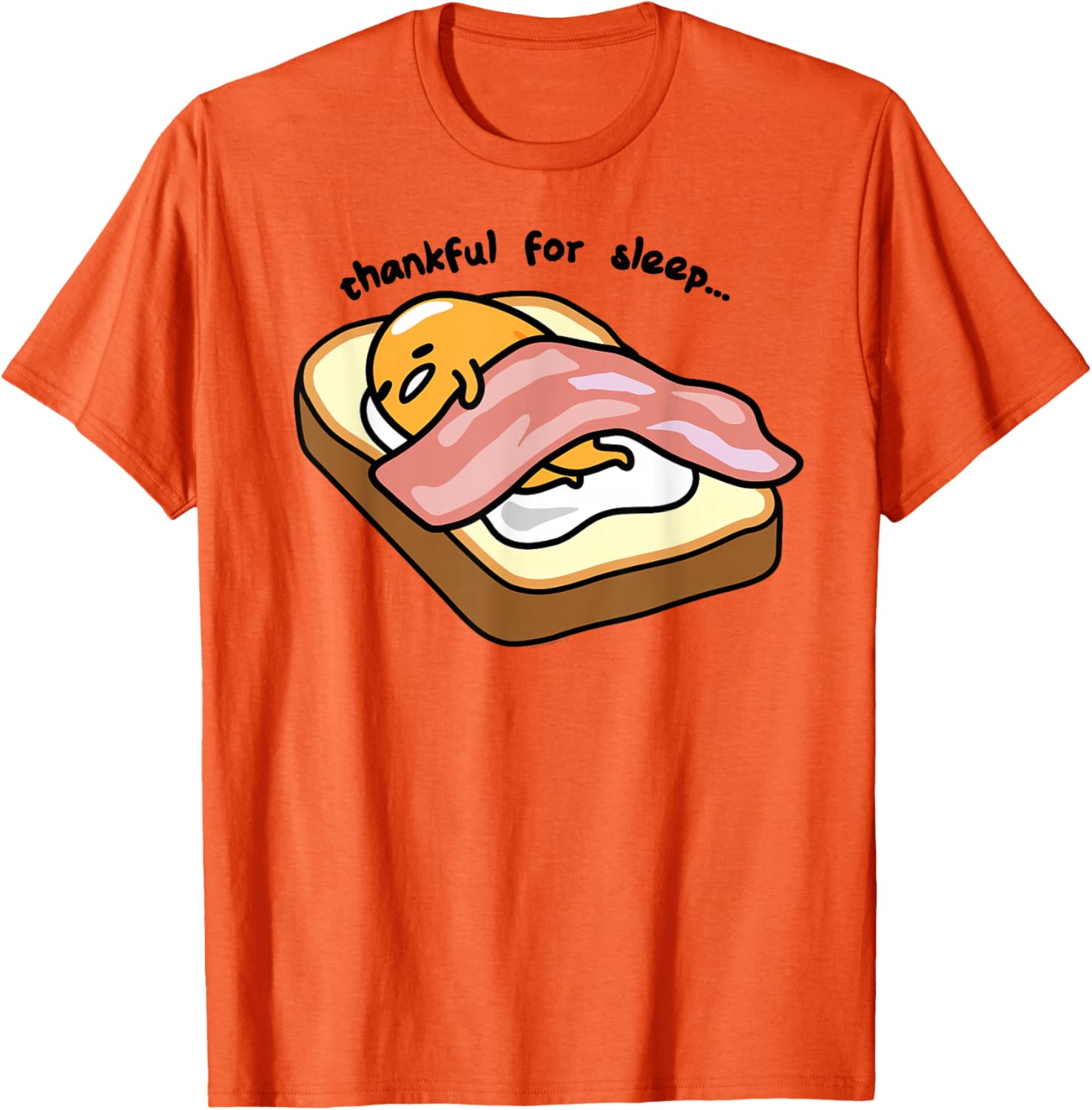 Gudetama Thankful For Sleep Toasty T-Shirt Cute Graphic Tee for Fans - 9