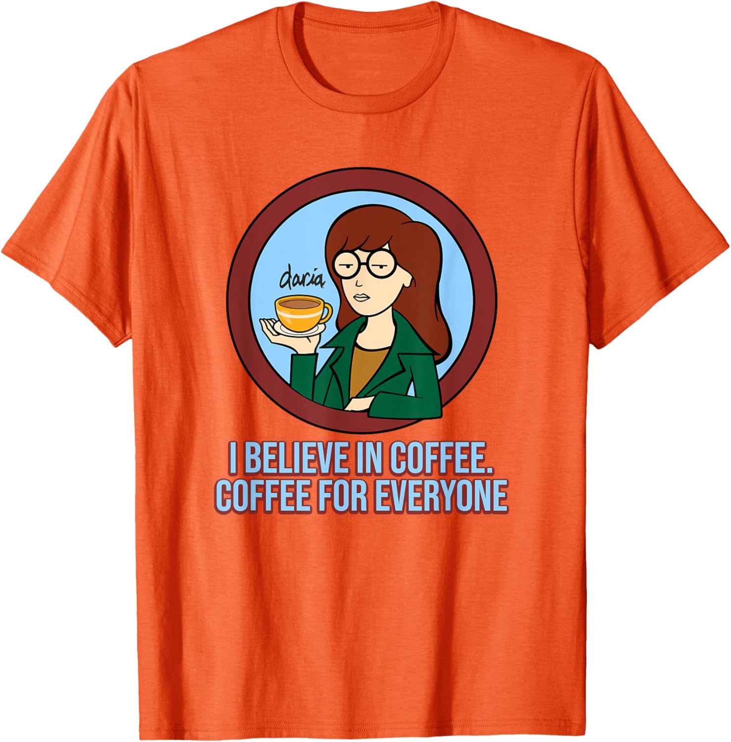 Mademark x Daria I Believe in Coffee T-Shirt for Coffee Lovers - 5