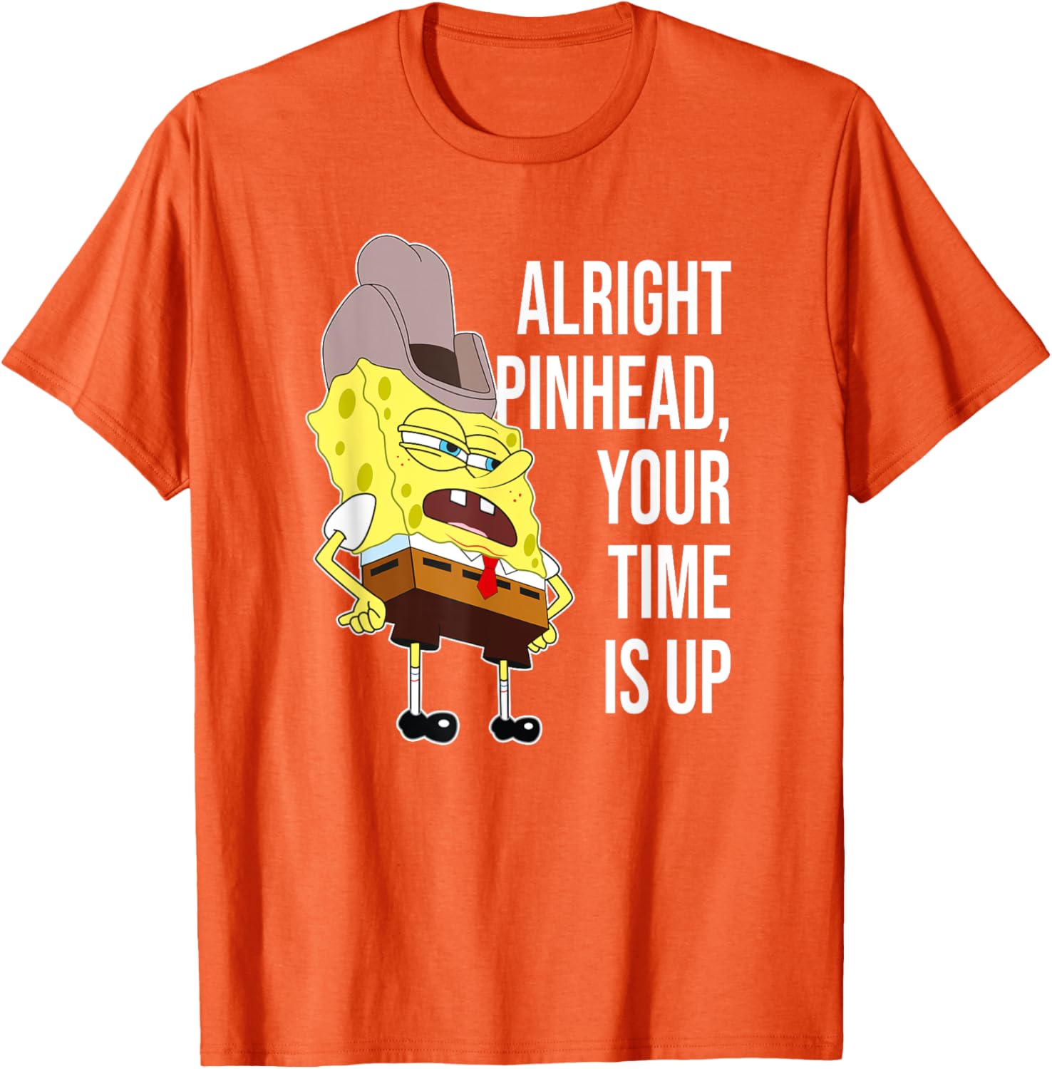 Mademark SpongeBob Alright Pinhead Your Time is Up T-Shirt for Fans - 17
