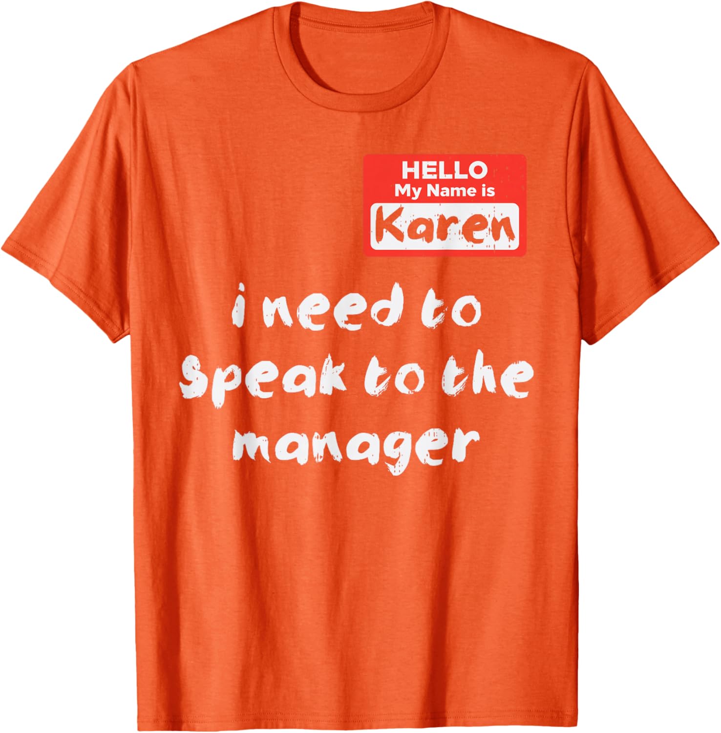 Funny Hello My Name Is Karen Costume T-Shirt for Women and Kids - 15