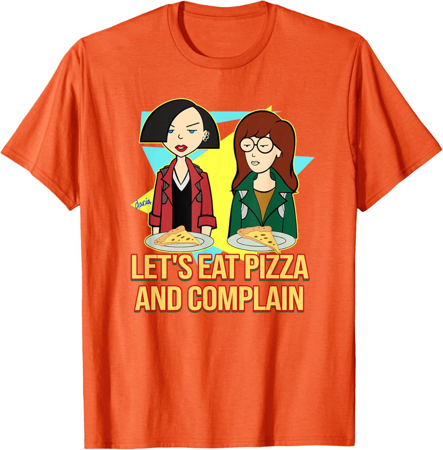 Mademark x Daria Let's Eat Pizza and Complain T-Shirt for Fun Lovers - 11