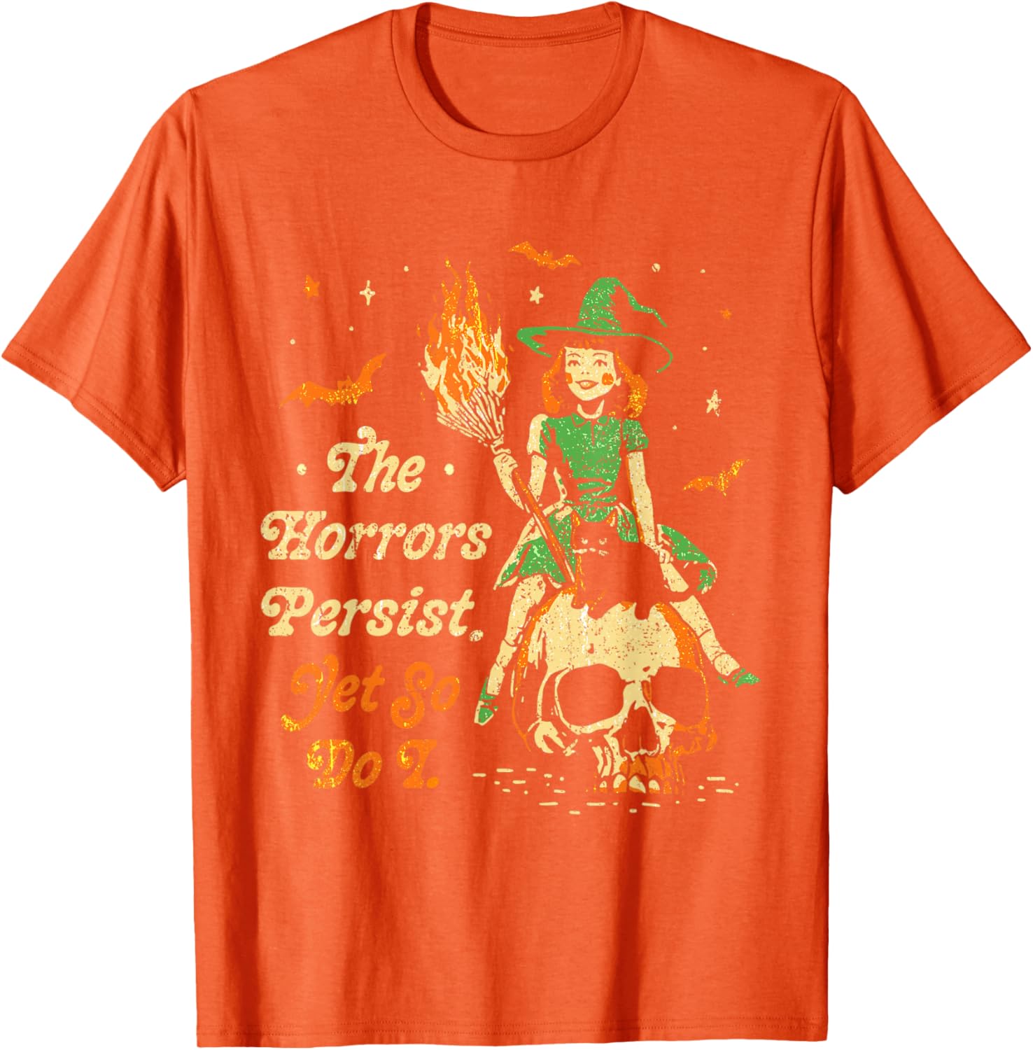 Funny Vintage Halloween T-Shirt The Horrors Persist Yet So Do I - 26