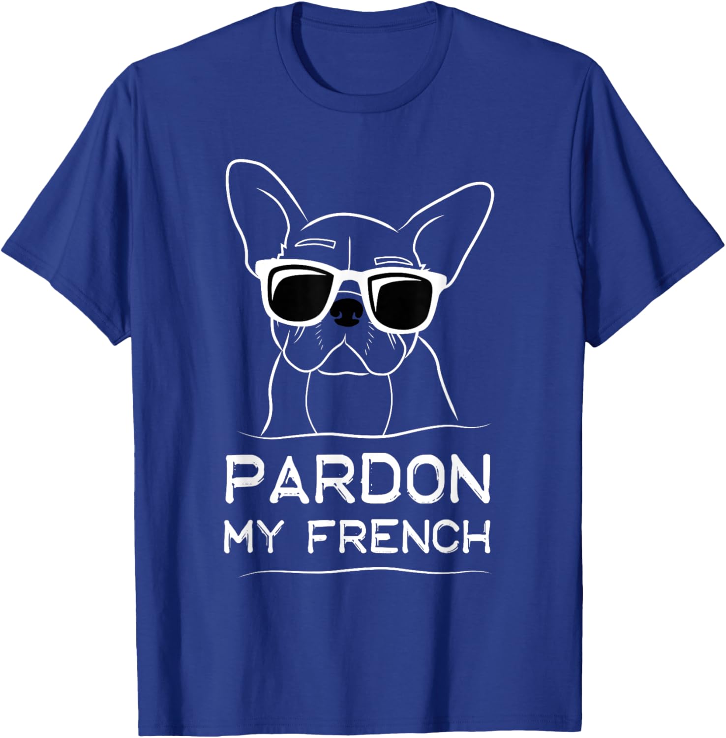 Pardon My French Bulldog T-Shirt Cute Frenchie Dog Lover Apparel - 10