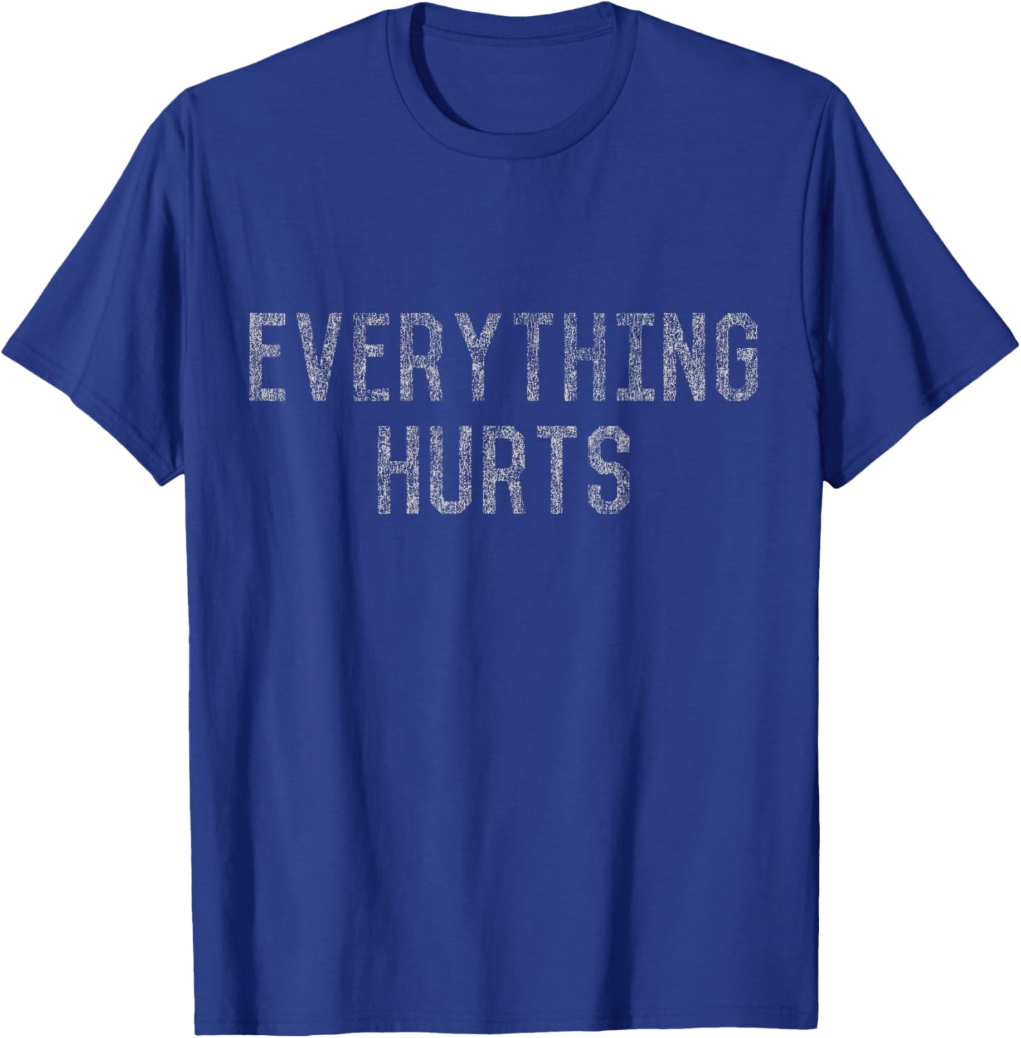 Workout Everything Hurts T-Shirt for Fitness Lovers and Athletes - 5
